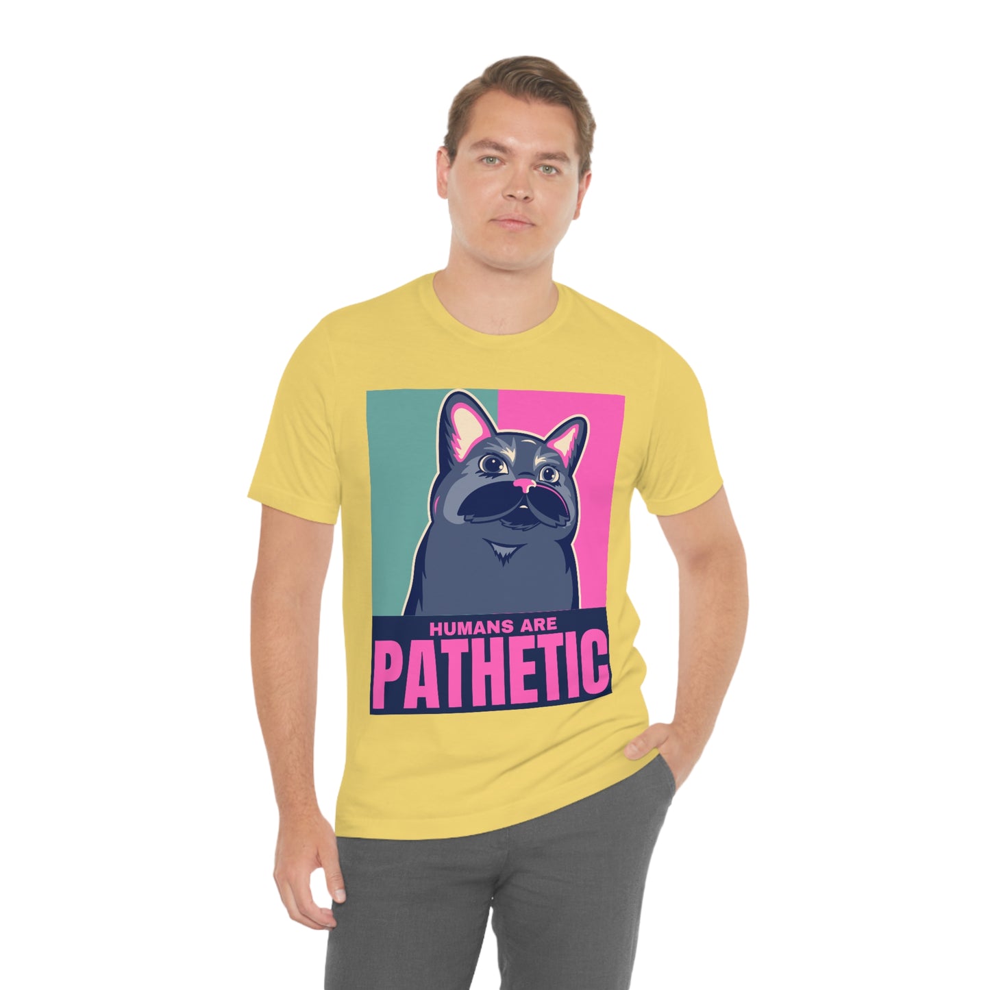 Humans are pathetic - Unisex T-Shirt