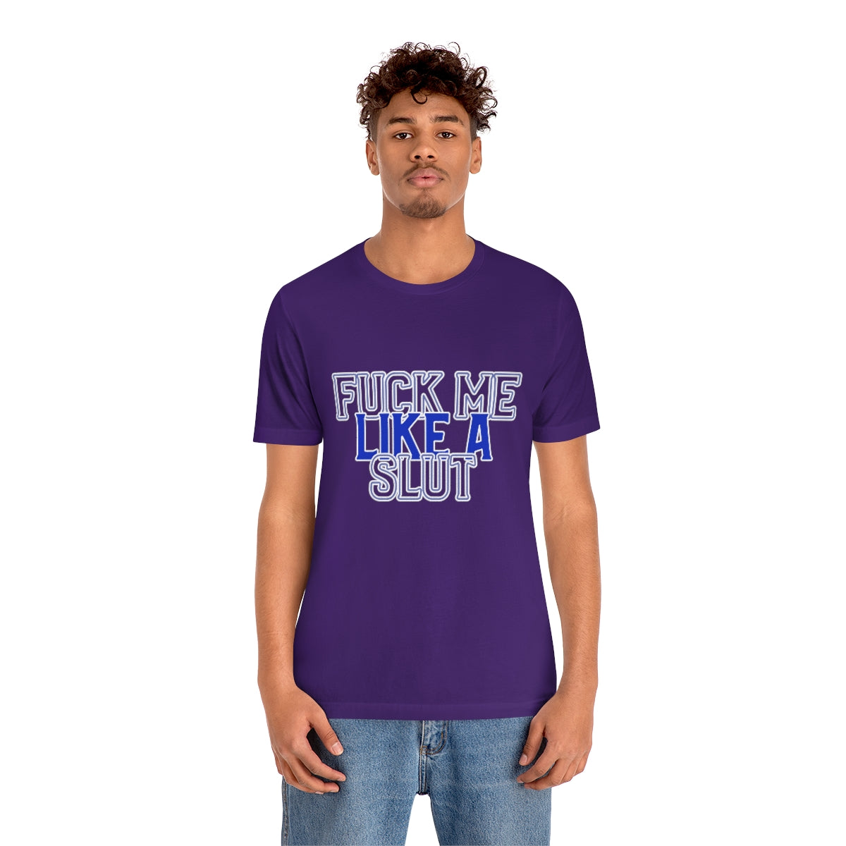 Fuck Me Like A Slut 2 - Unisex T-Shirt