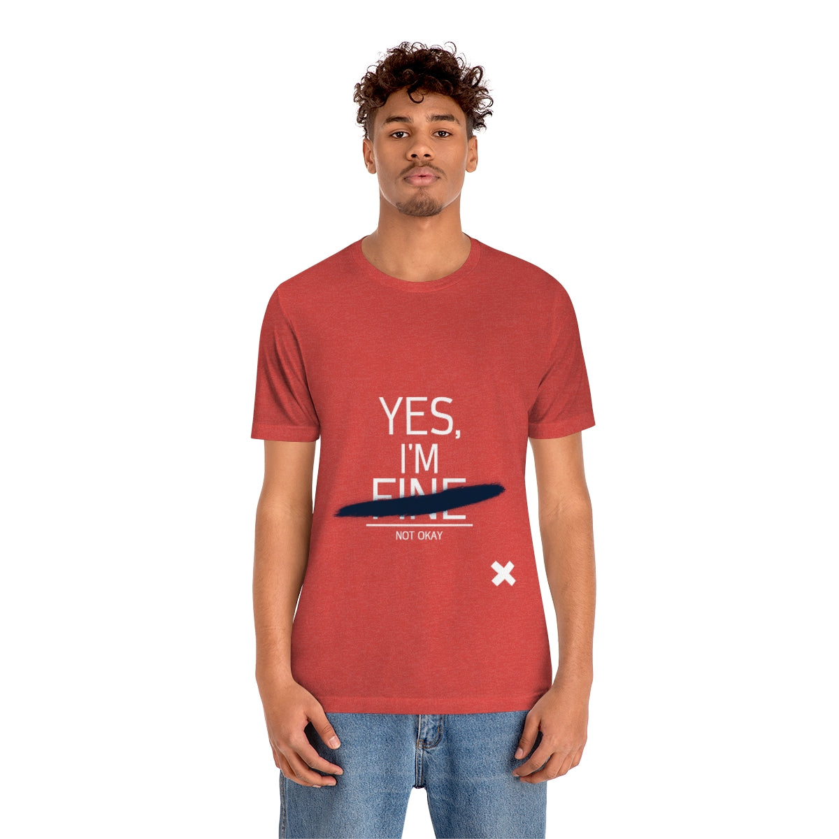 Yes, I'm Fine - Unisex T-Shirt