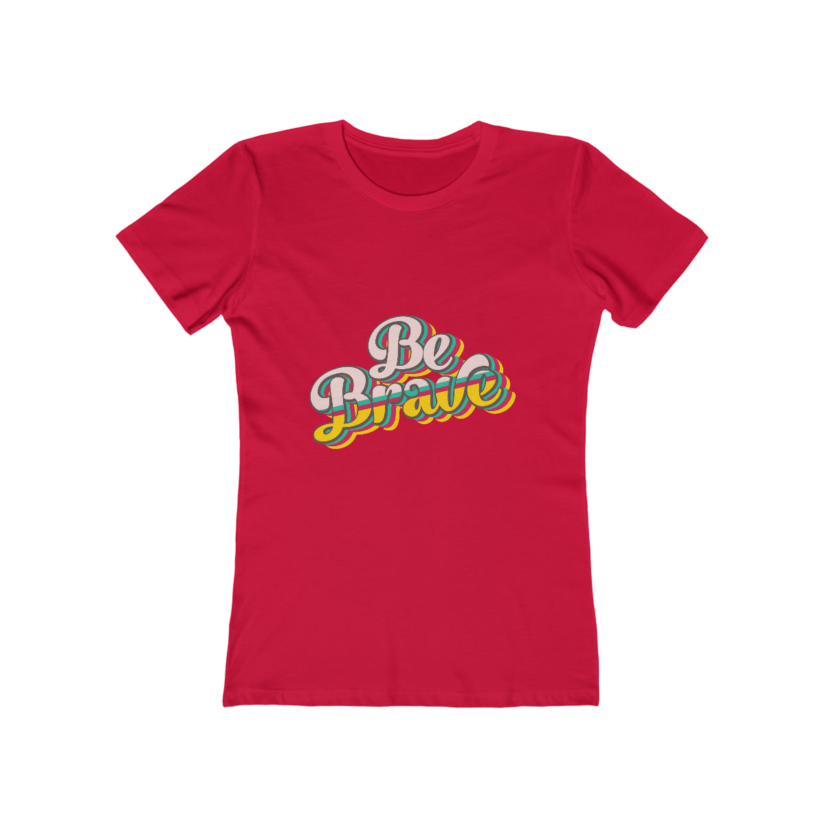Be Brave - Women's T-shirt