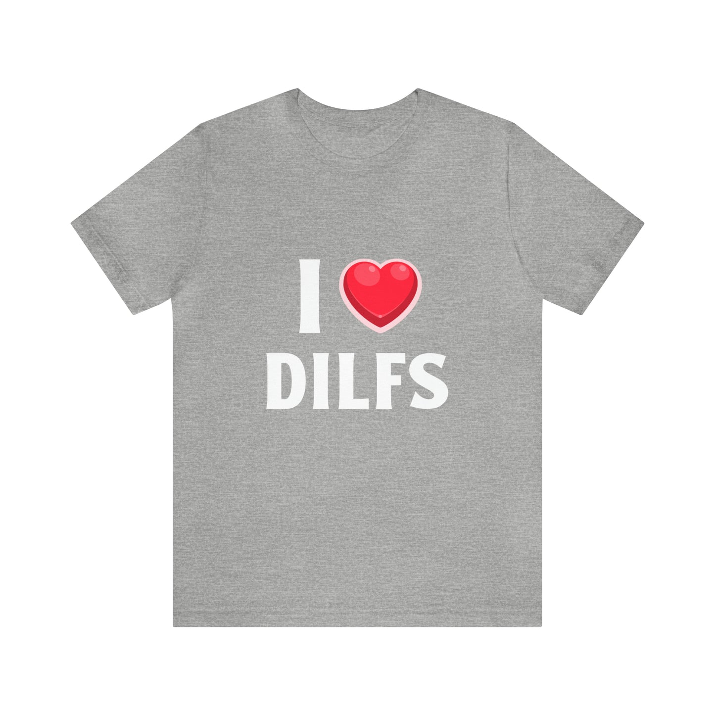 I Heart DILFs - Unisex T-Shirt