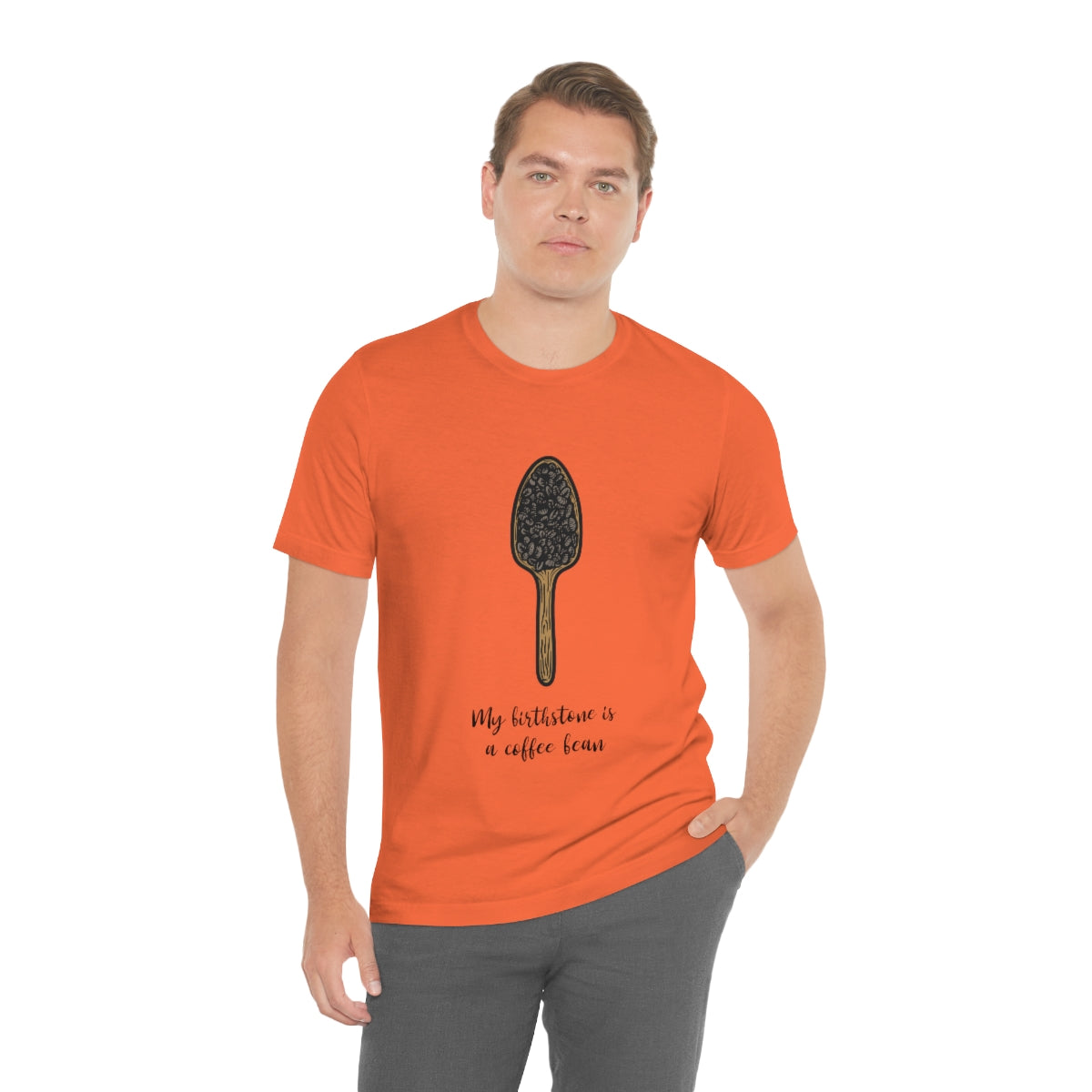 My Birthstone Is A Coffee Bean - Unisex T-Shirt