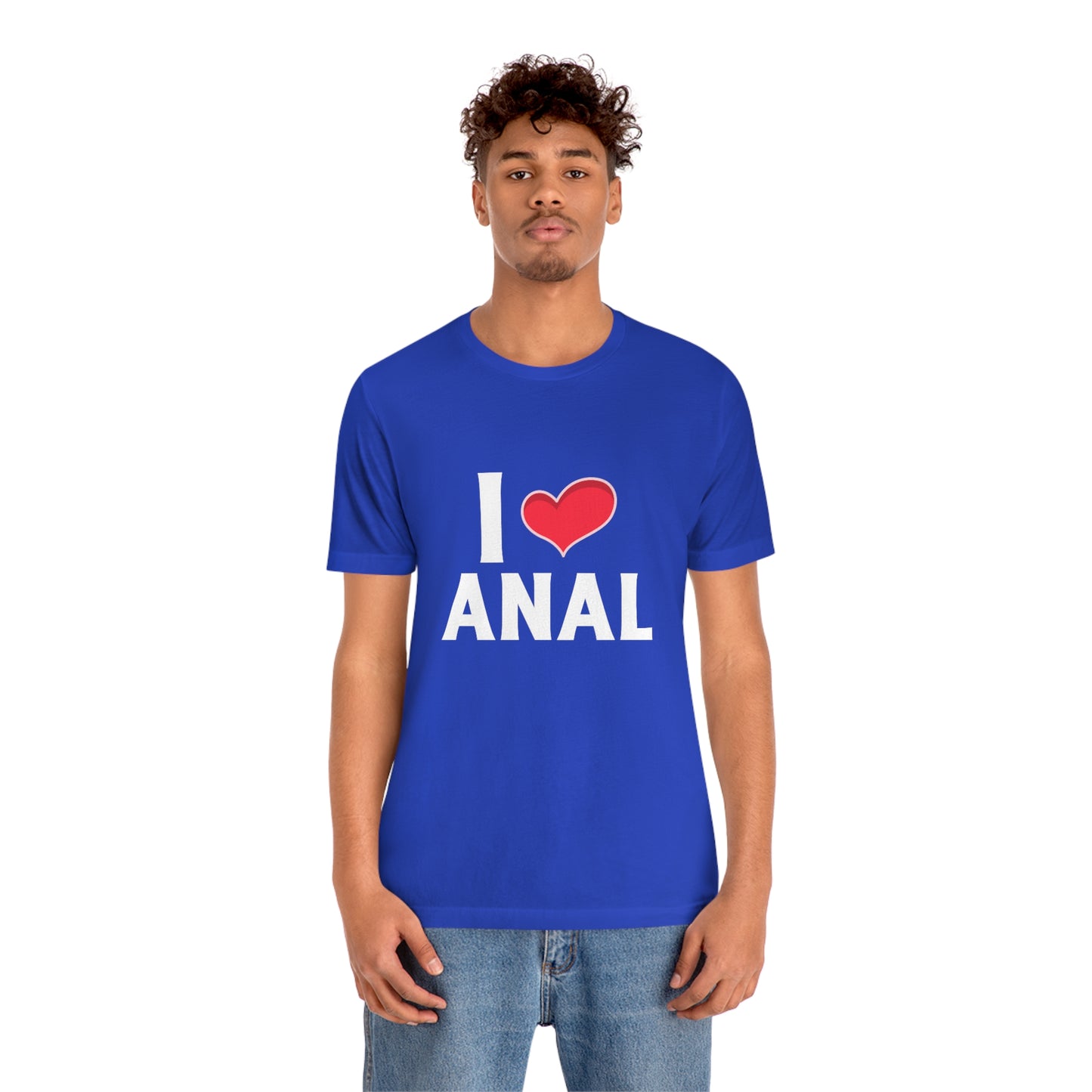 I Heart Anal - Unisex T-Shirt