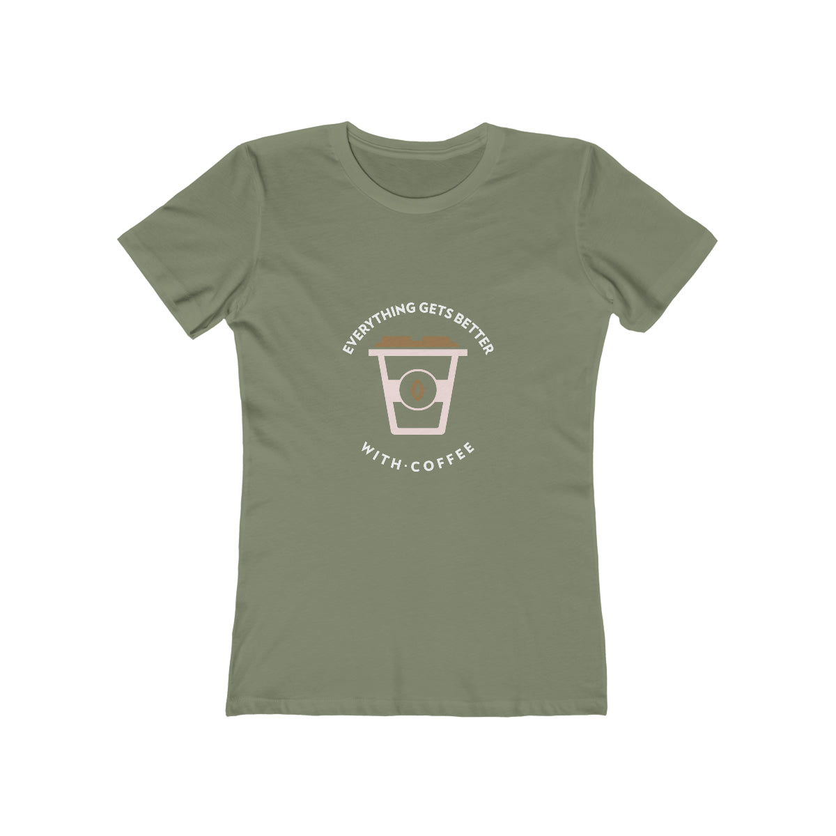 Everything Gets Better With Coffee - Women's T-shirt