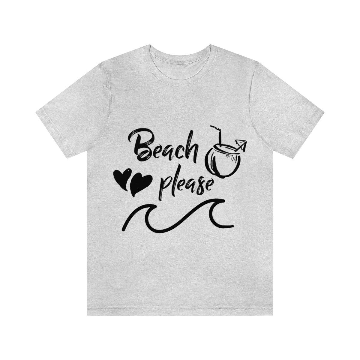 Beach Please - Unisex T-Shirt