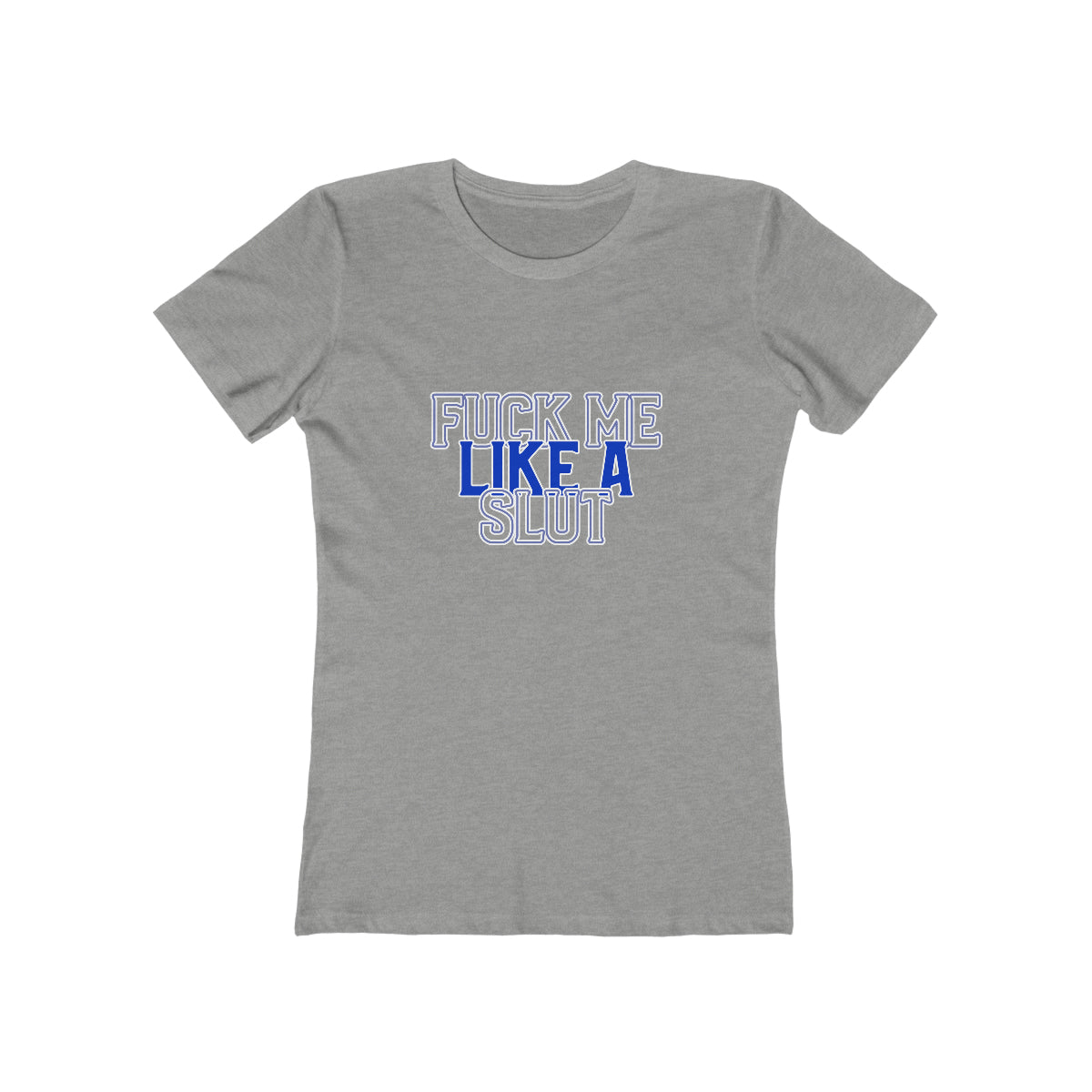 Fuck Me Like A Slut 2 - Women's T-shirt