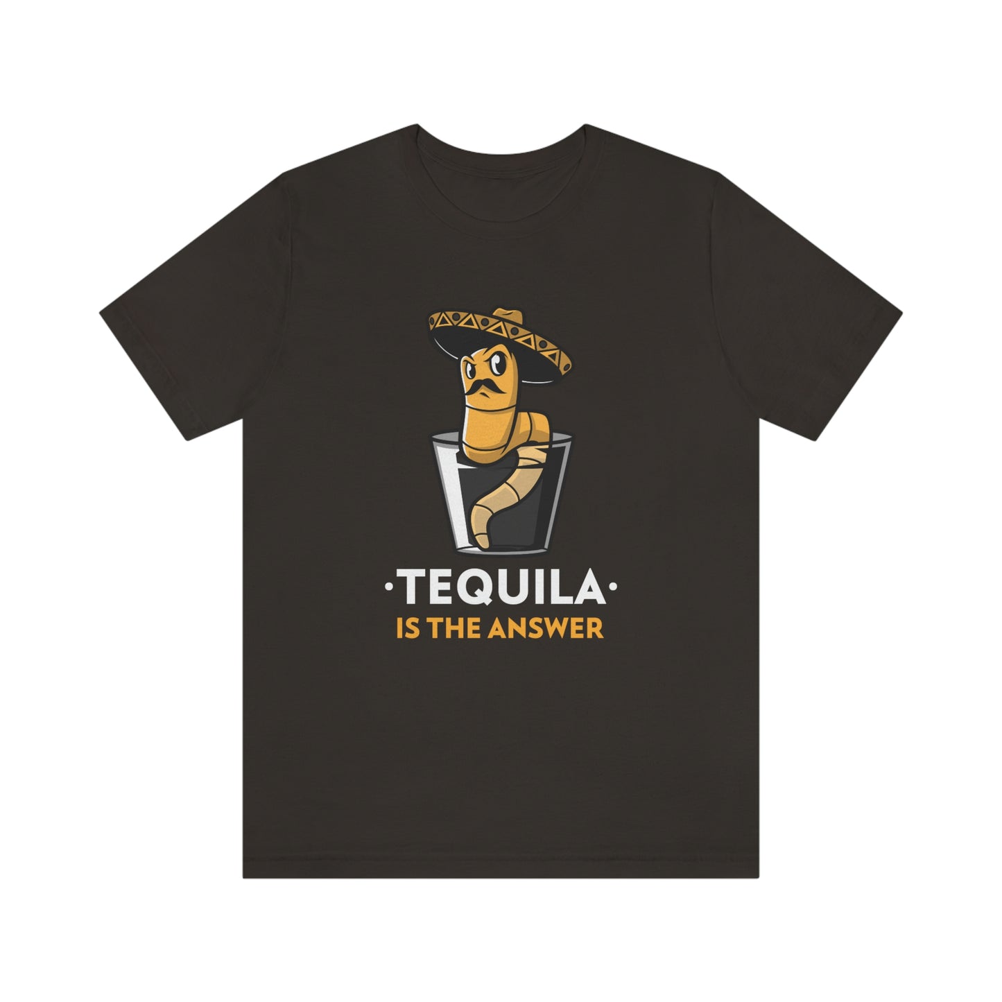 Tequila Is The Answer - Unisex T-Shirt