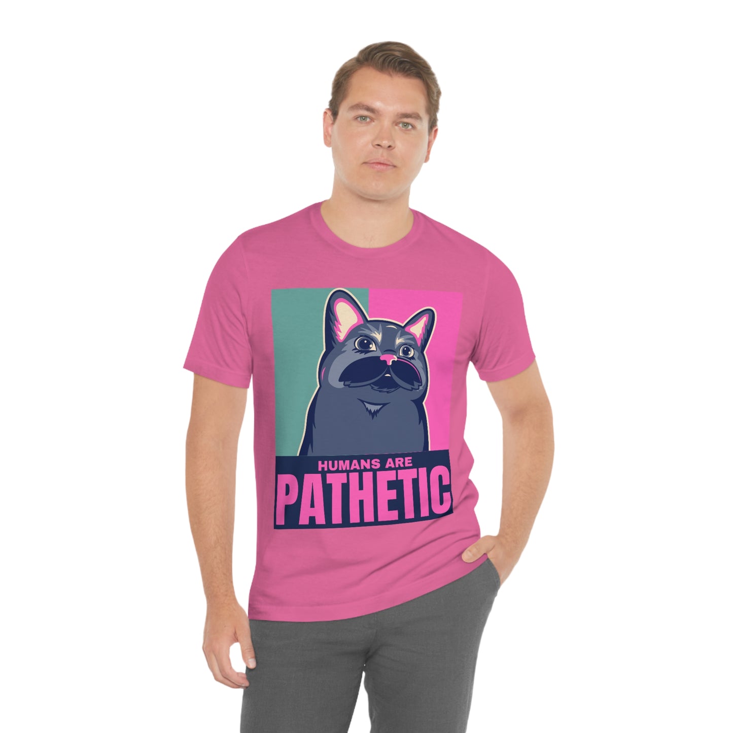Humans are pathetic - Unisex T-Shirt