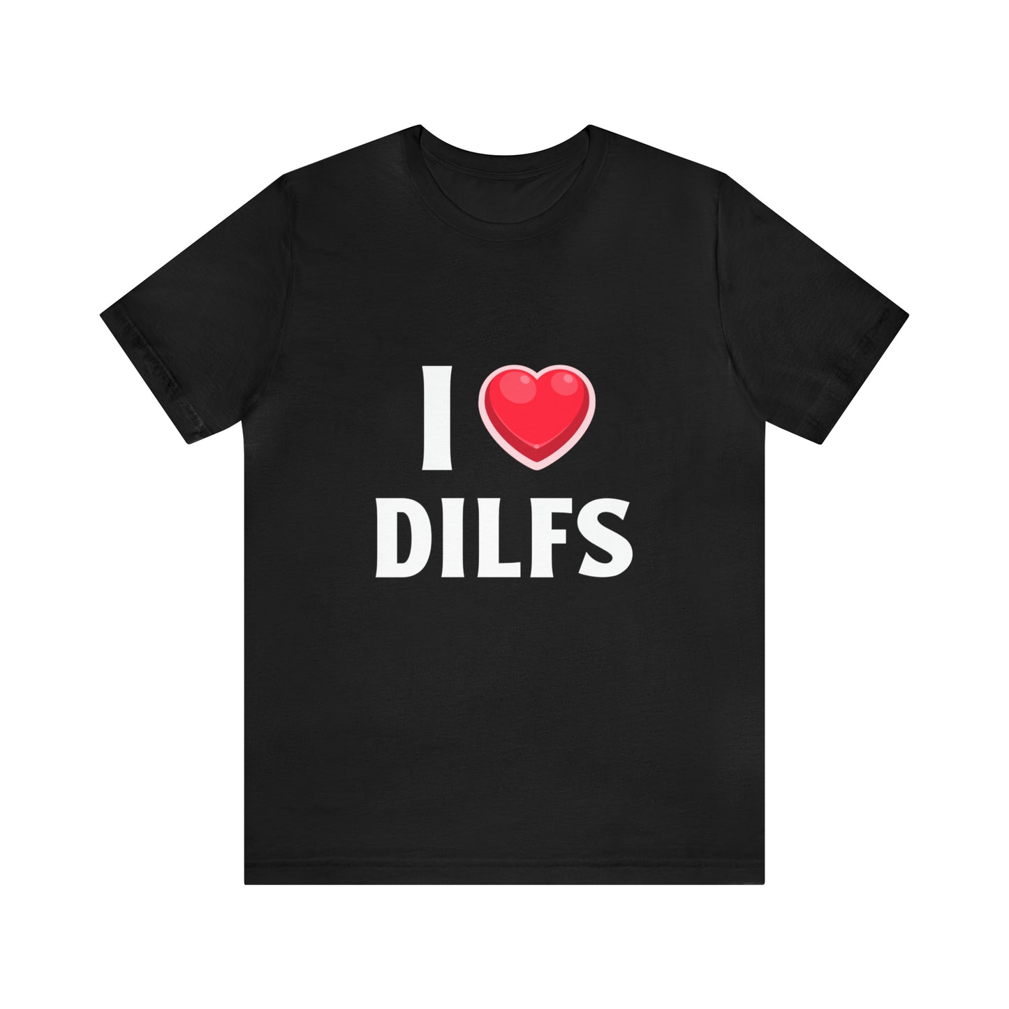 I Heart DILFs - Unisex T-Shirt