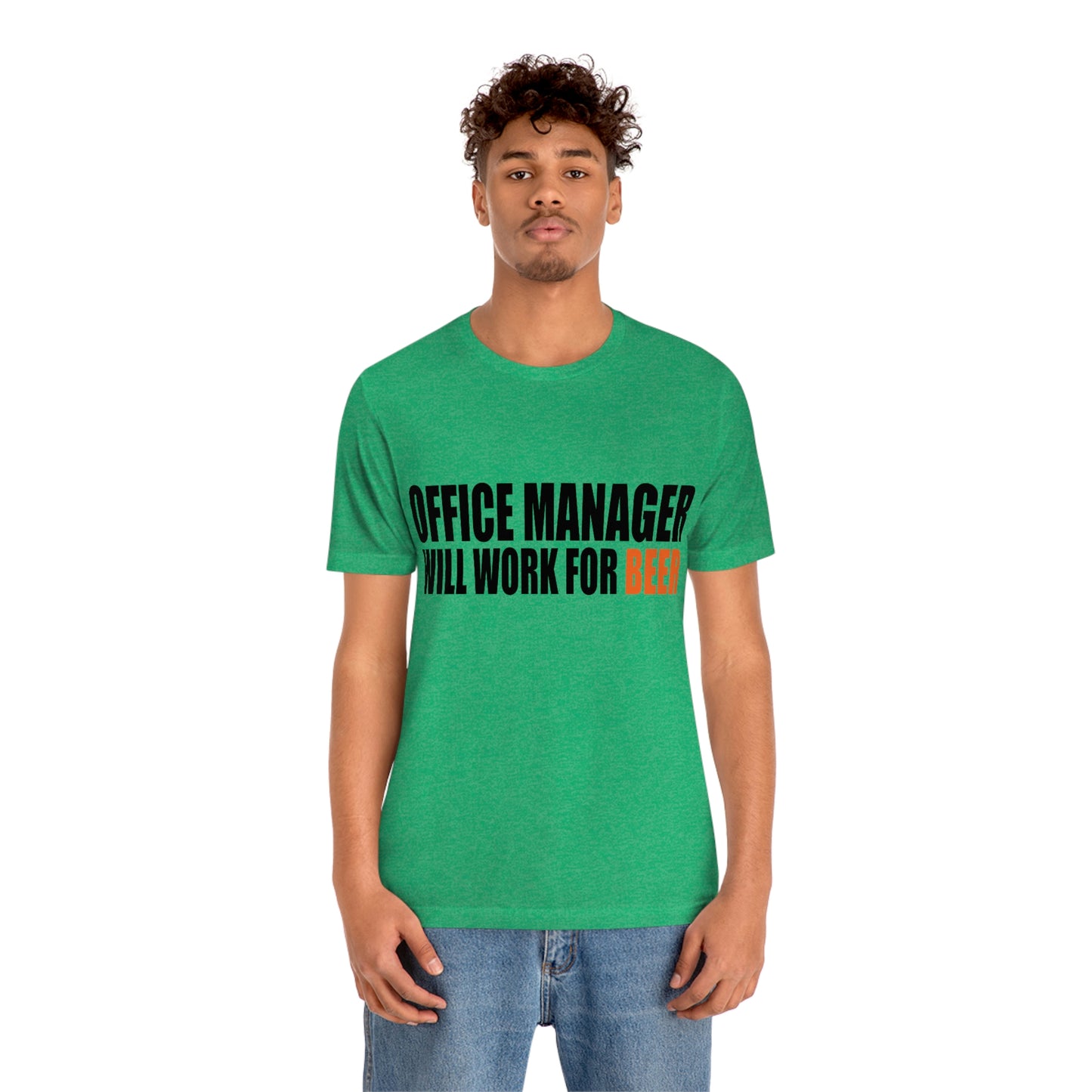 Office Manager Will Work for Beer - Unisex T-Shirt