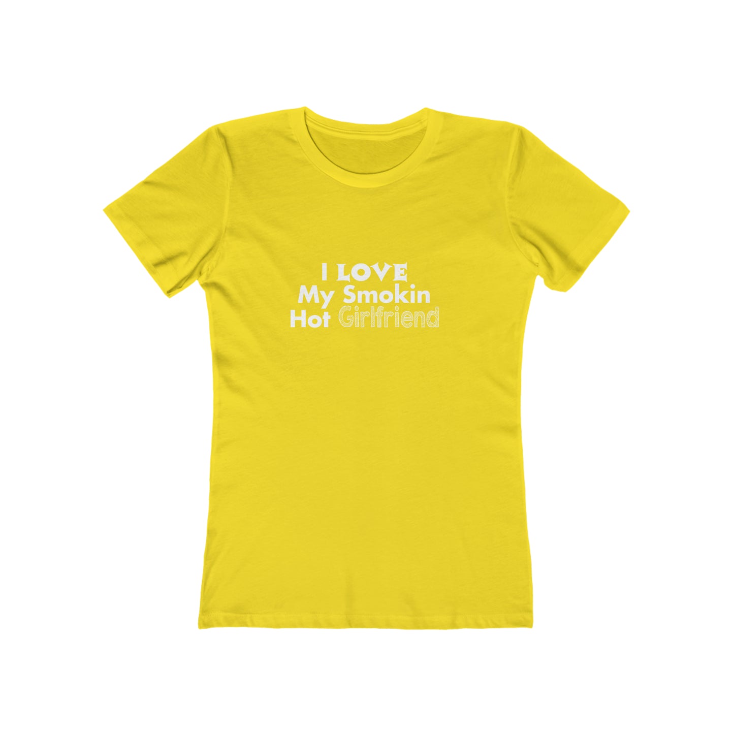 I Love My Smoking Hot Girlfriend - Women's T-shirt