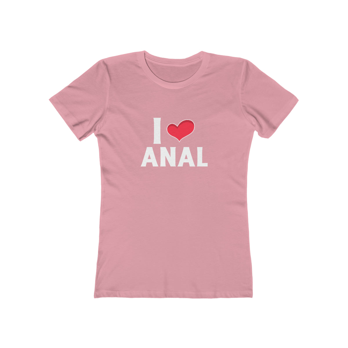 I Love Anal - Women's T-shirt