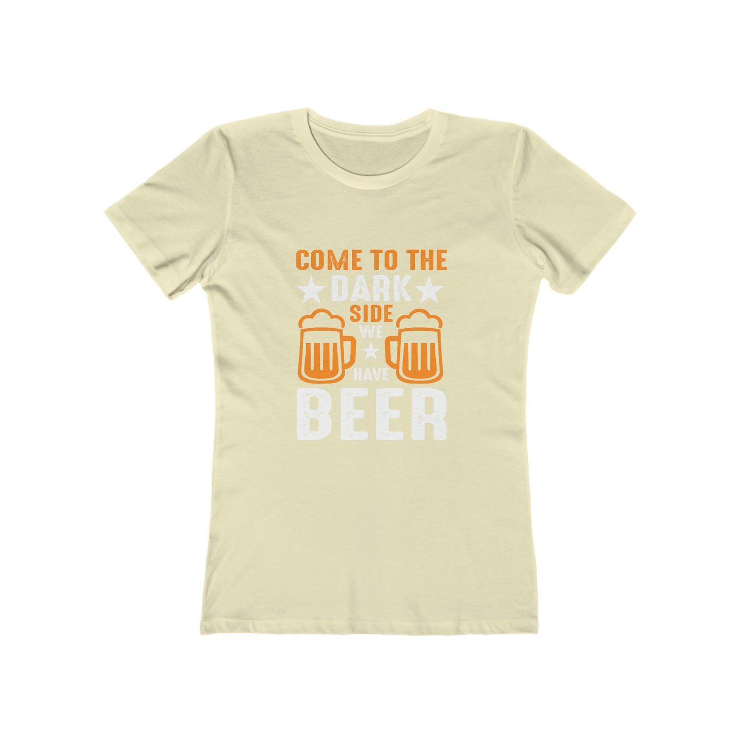 Come To The Dark Side We Have Beer - Women's T-shirt