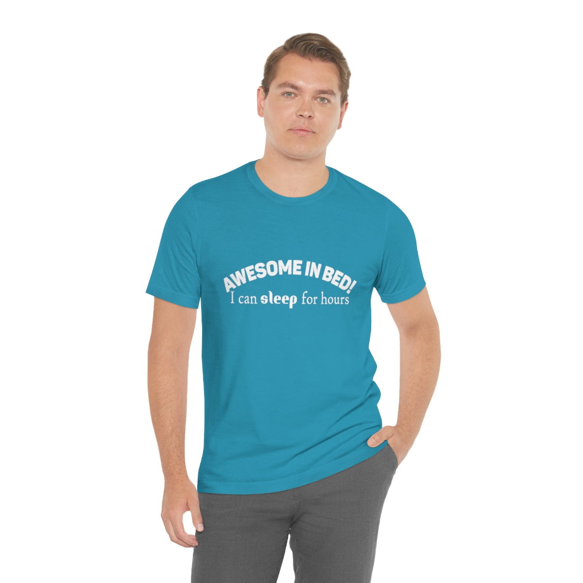 Awesome In Bed I Can Sleep For Hours - Unisex T-Shirt