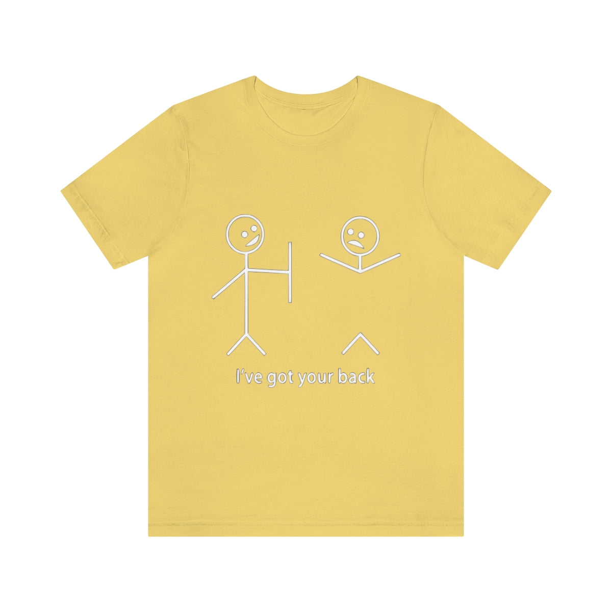 I've Got Your Back 2 - Unisex T-Shirt