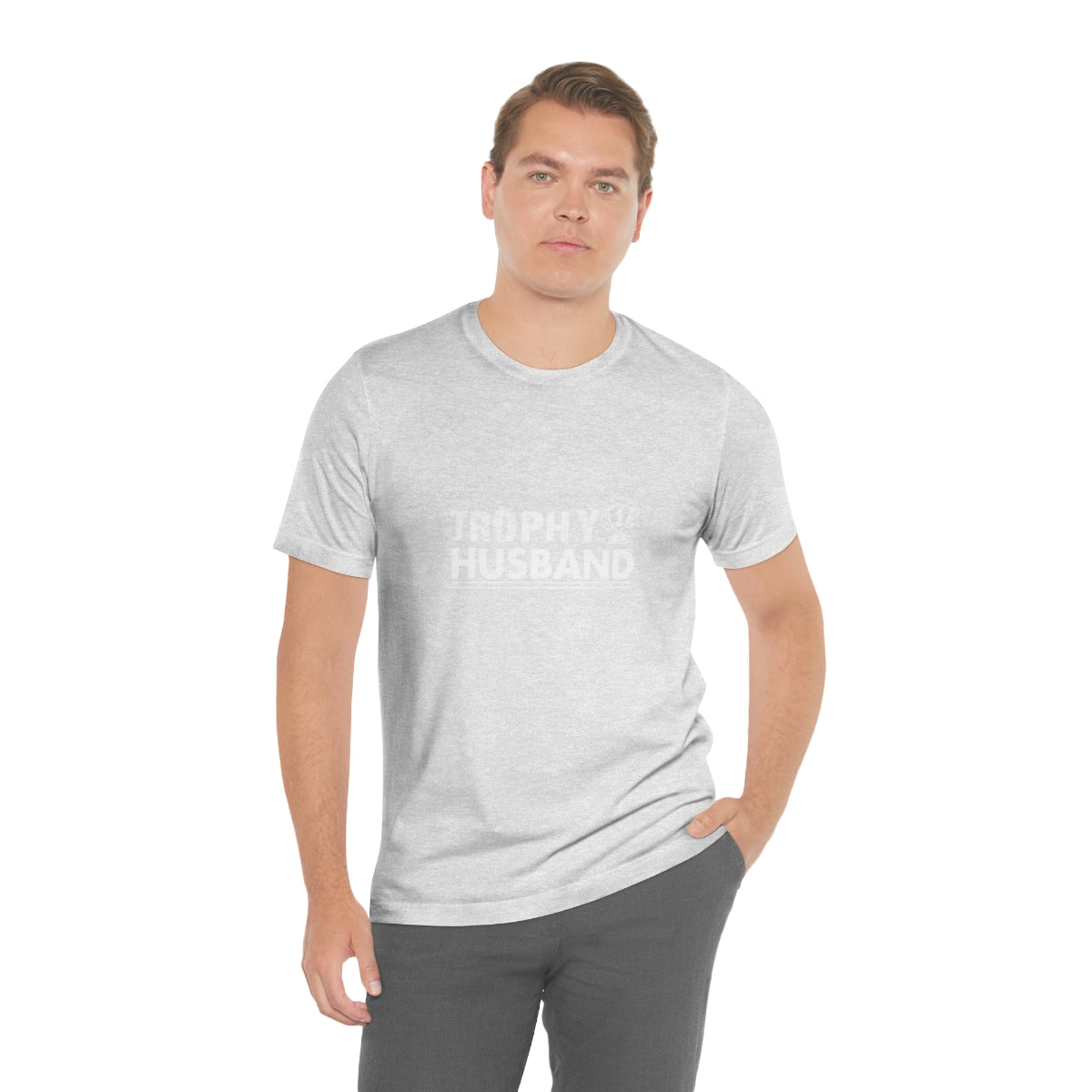 Trophy Husband - Unisex T-Shirt