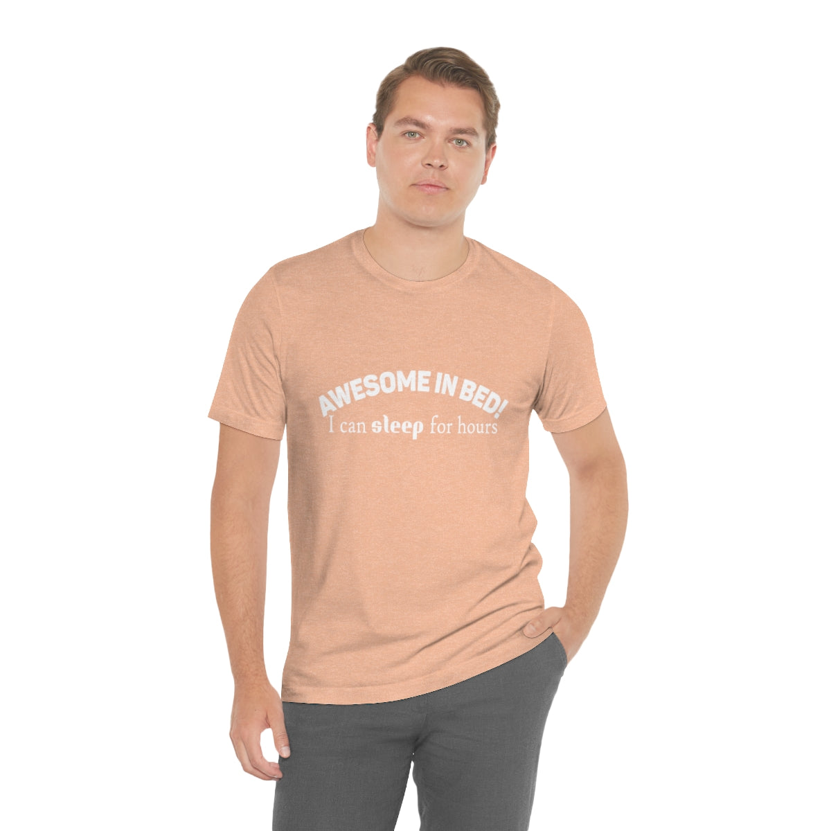 Awesome In Bed I Can Sleep For Hours - Unisex T-Shirt