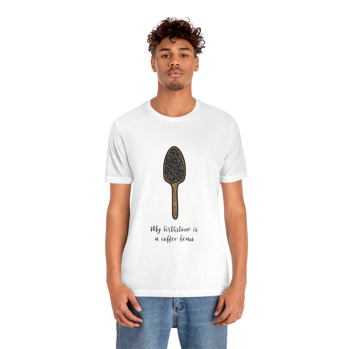 My Birthstone Is A Coffee Bean - Unisex T-Shirt