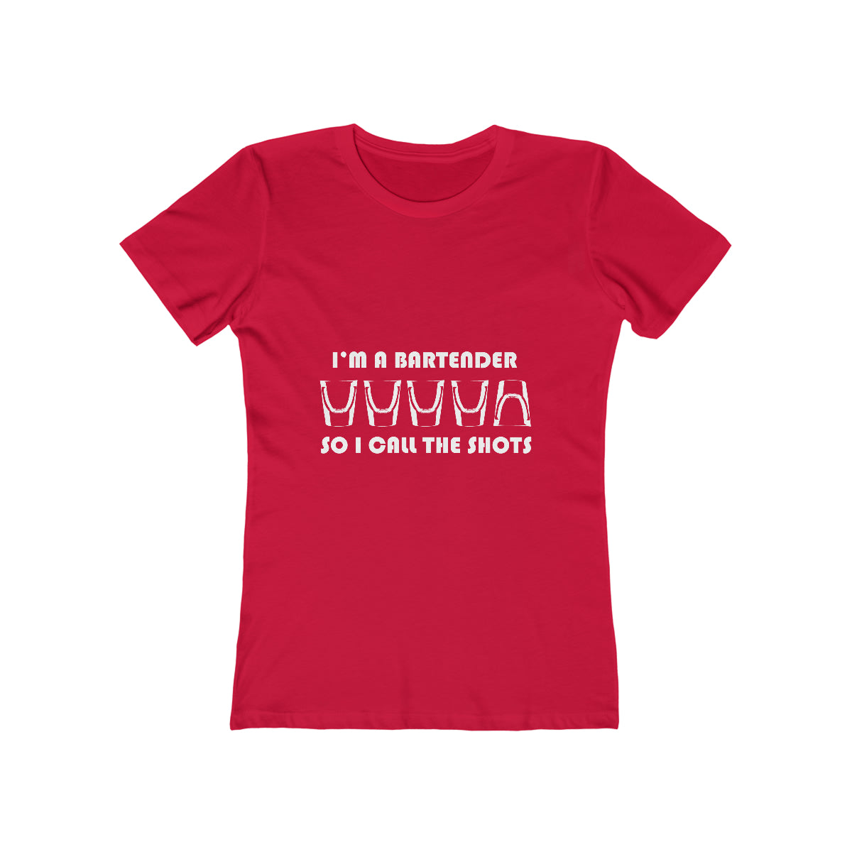 I'm a Bartender So I Call the Shots - Women's T-shirt