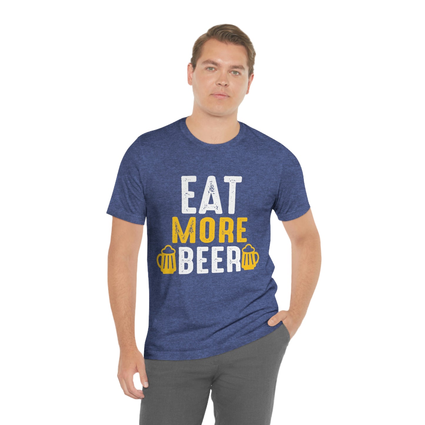 Eat More Beer - Unisex T-Shirt