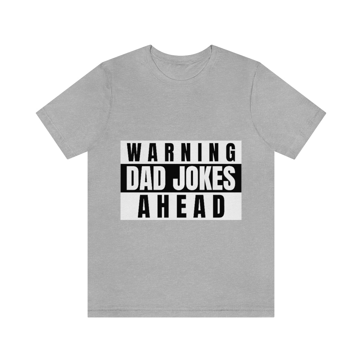 Warning Dad Jokes Aheads - Unisex T-Shirt