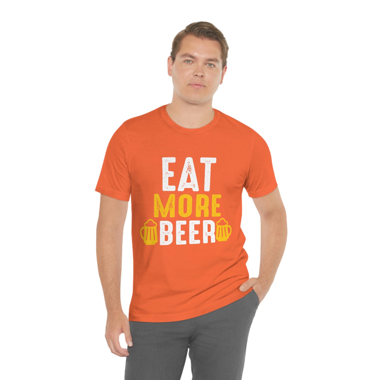 Eat More Beer - Unisex T-Shirt