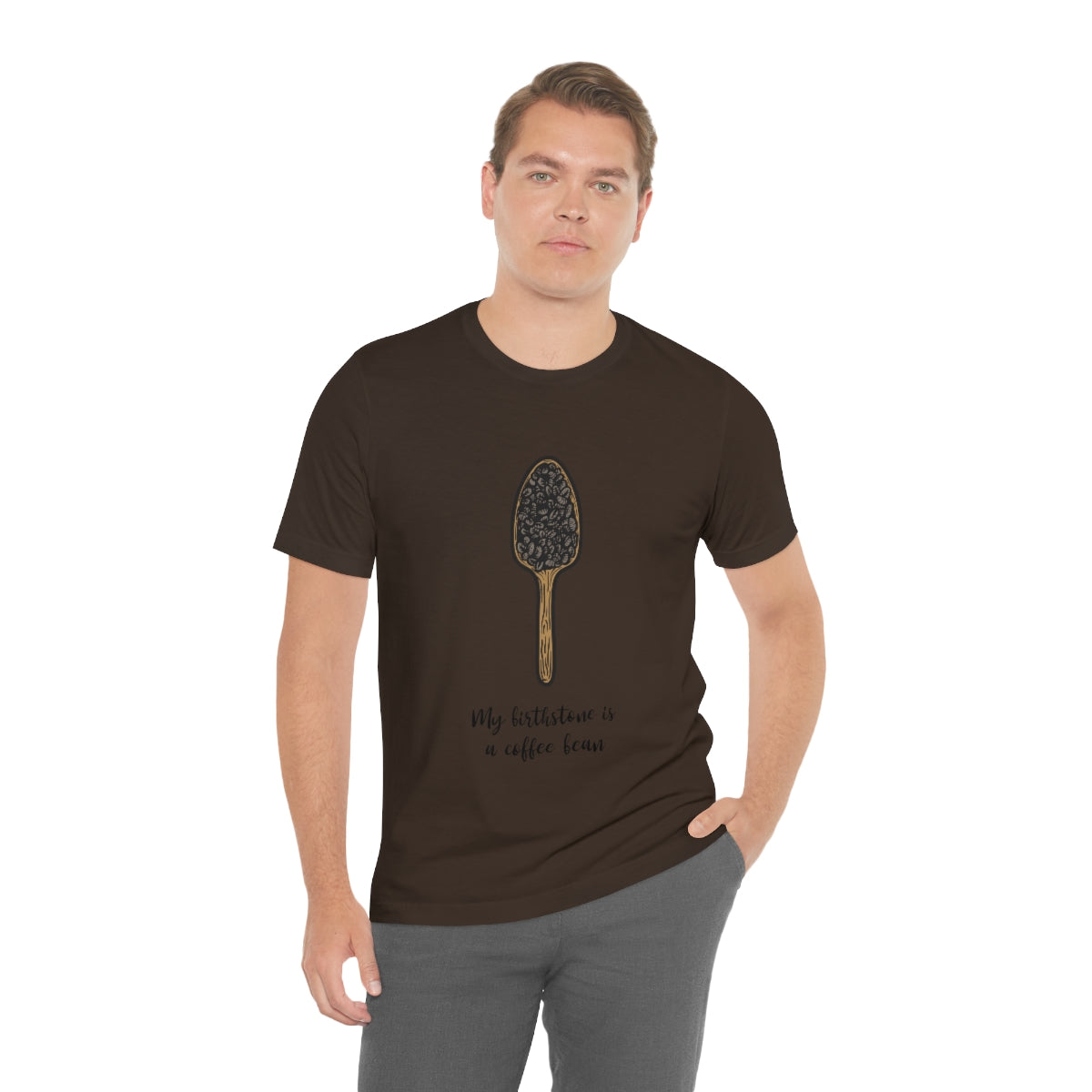 My Birthstone Is A Coffee Bean - Unisex T-Shirt