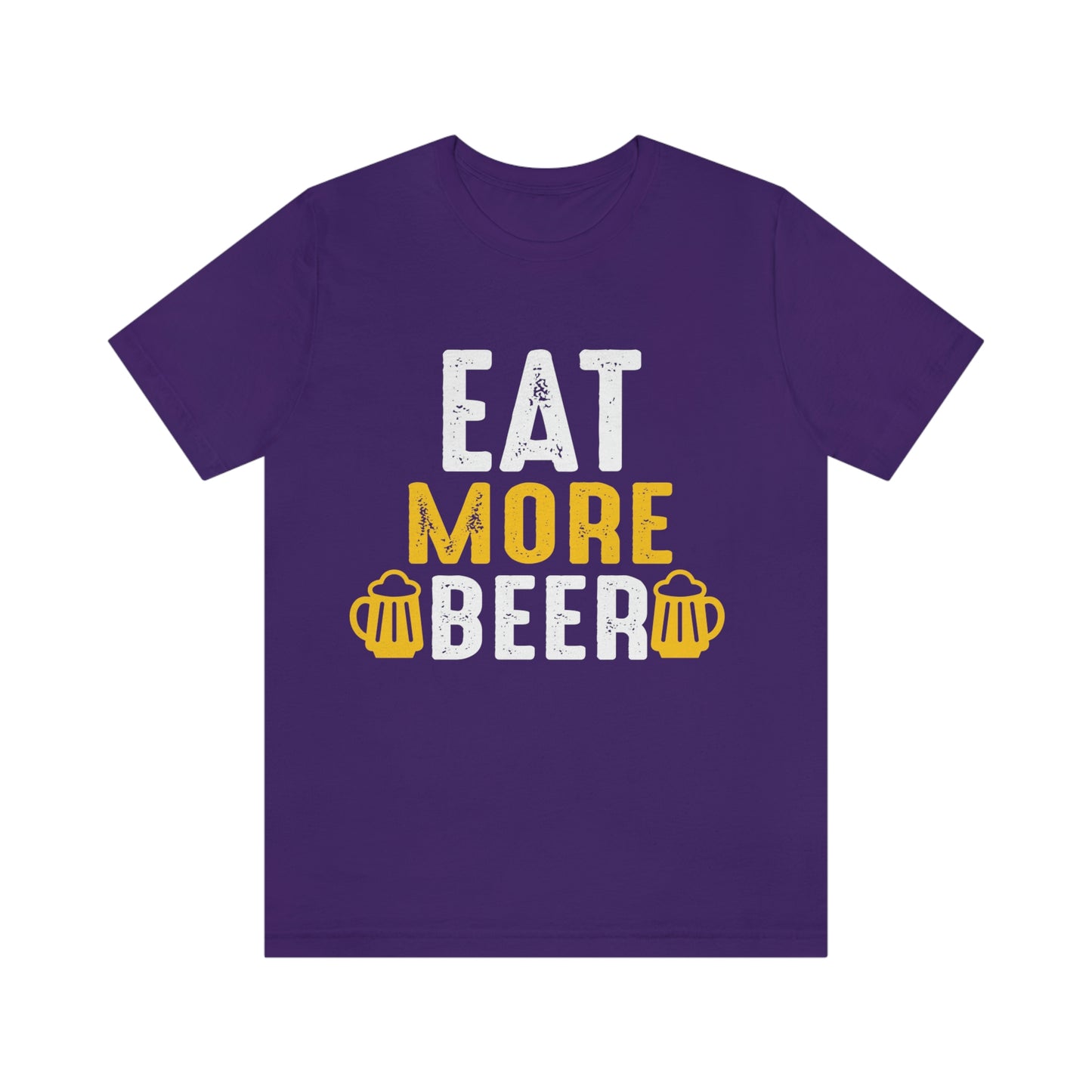 Eat More Beer - Unisex T-Shirt