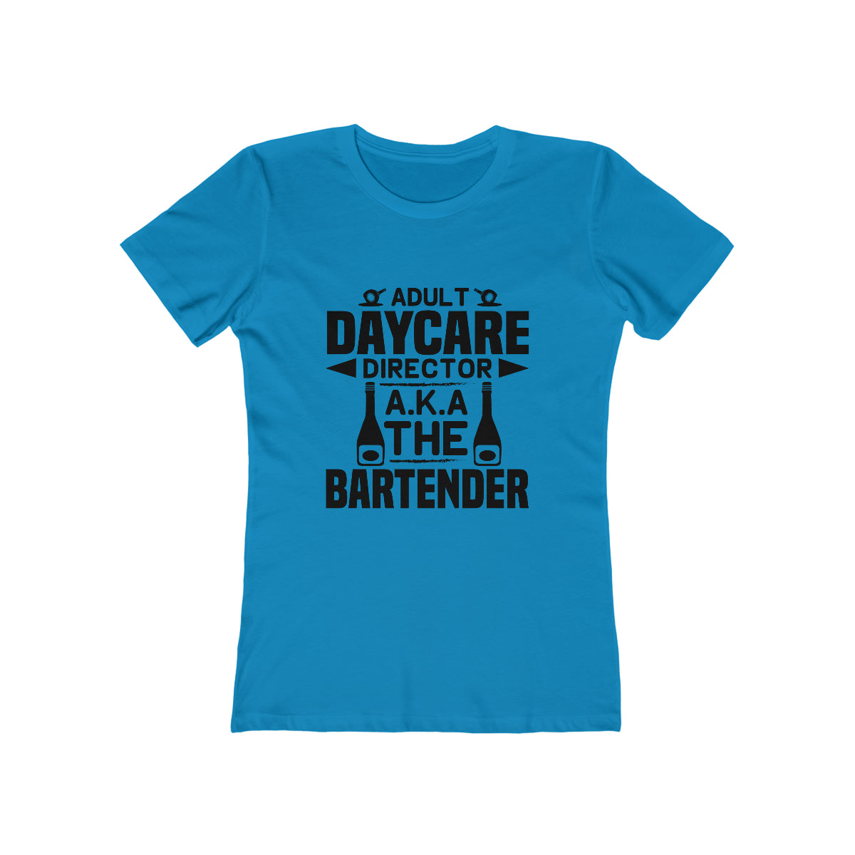 Adult Daycare Director AKA The Bartender - Women's T-shirt