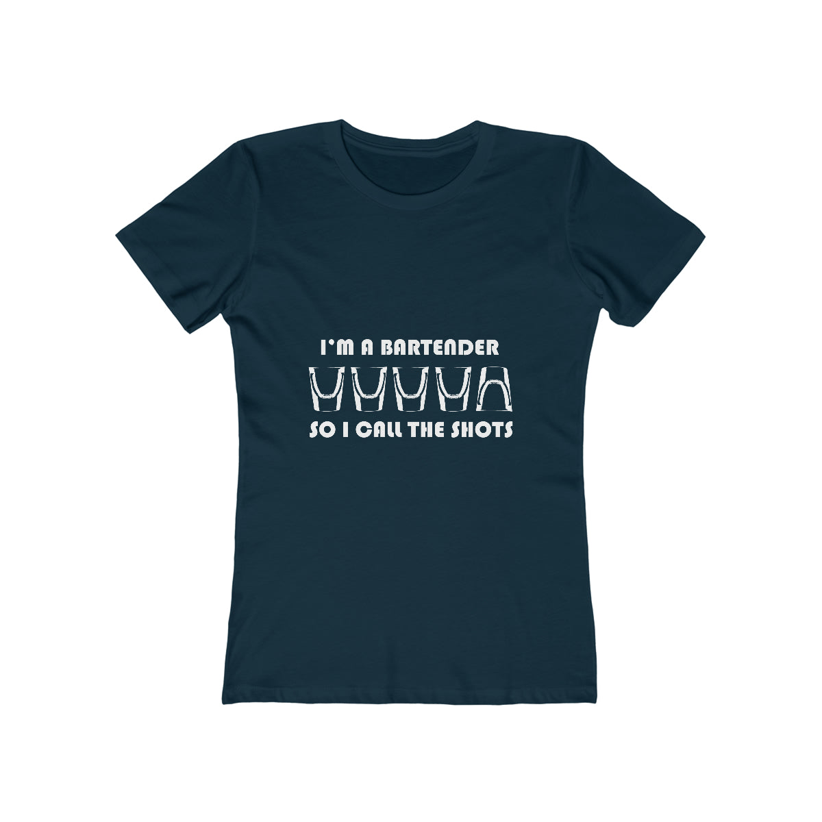 I'm a Bartender So I Call the Shots - Women's T-shirt