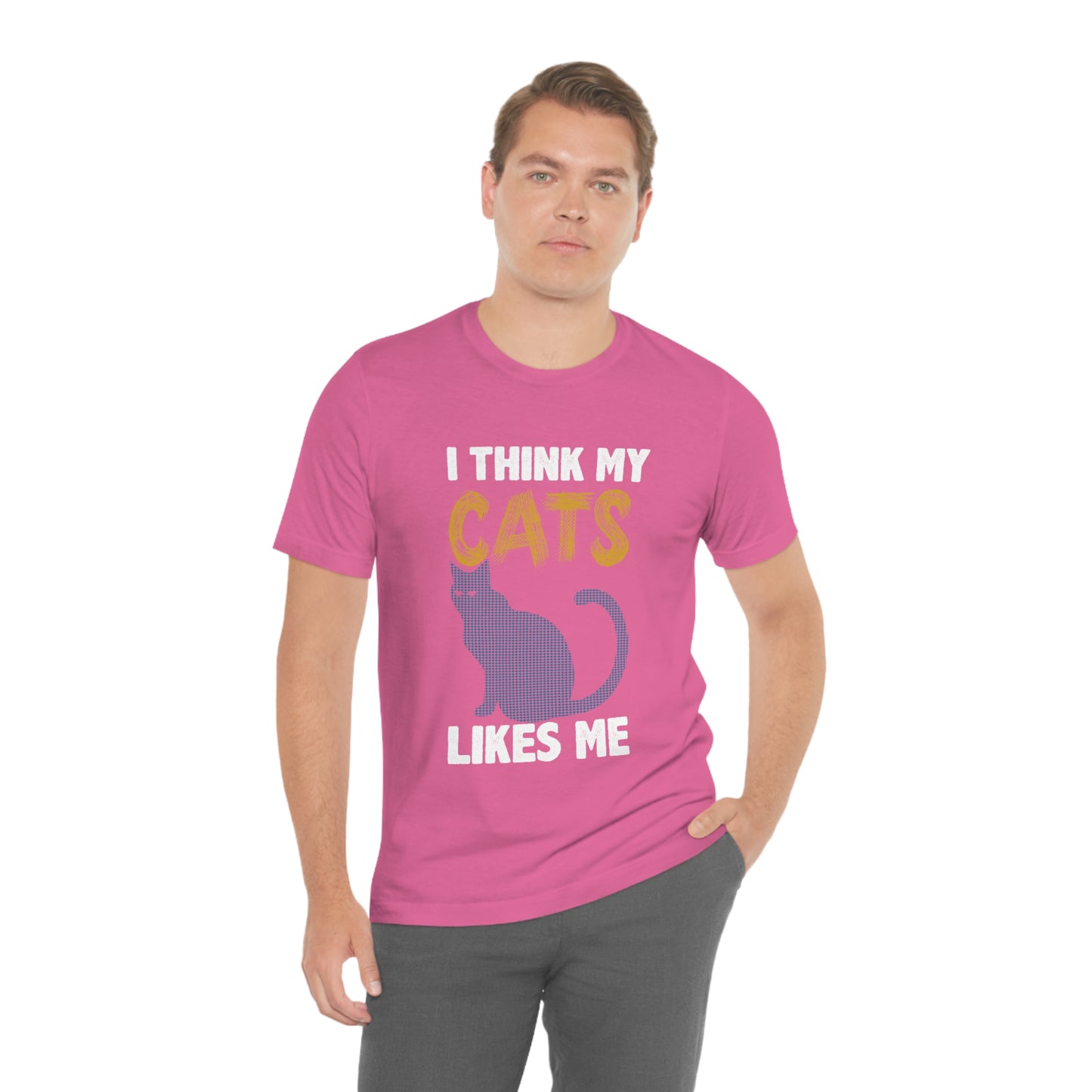 I Think My Cat Likes Me - Unisex T-Shirt