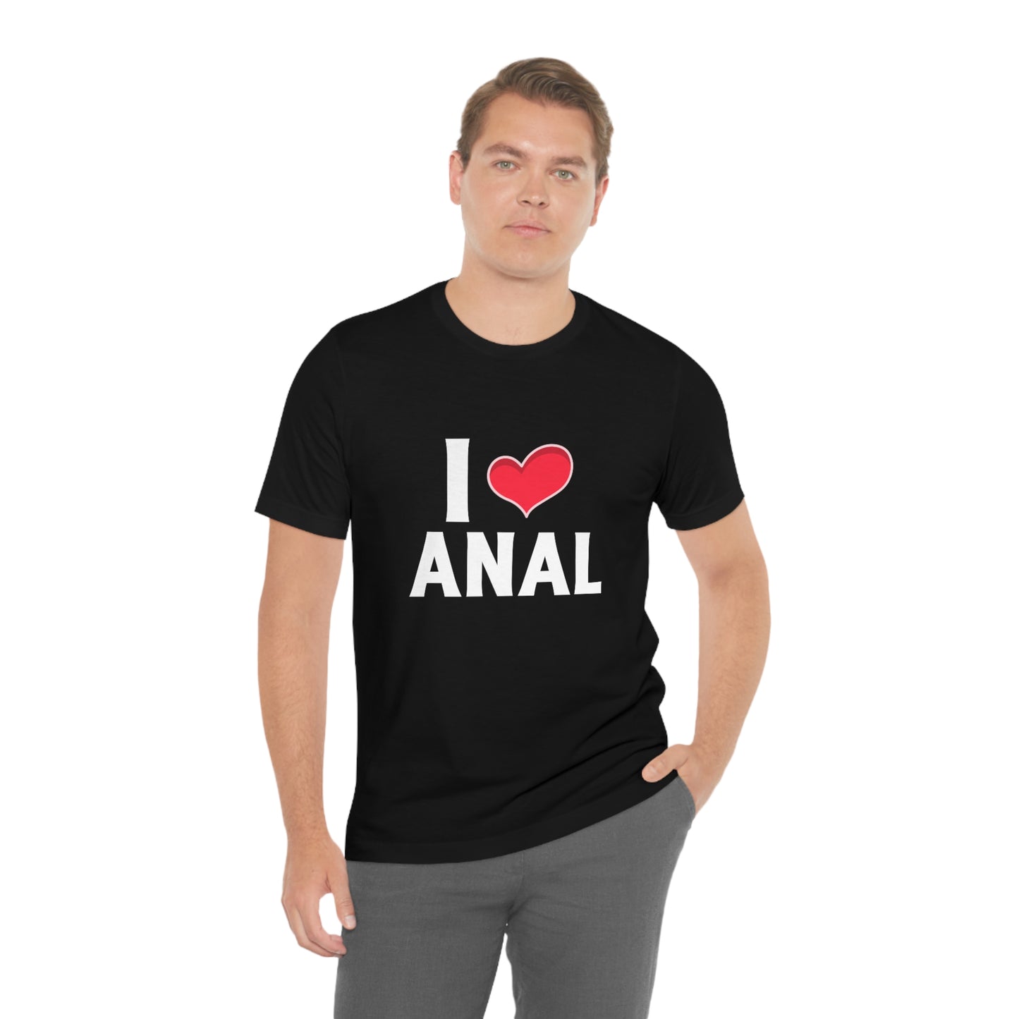 I Heart Anal - Unisex T-Shirt