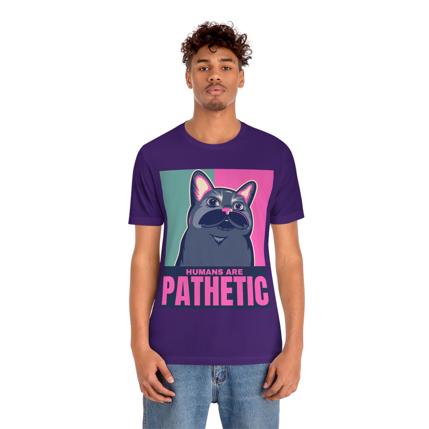 Humans are pathetic - Unisex T-Shirt