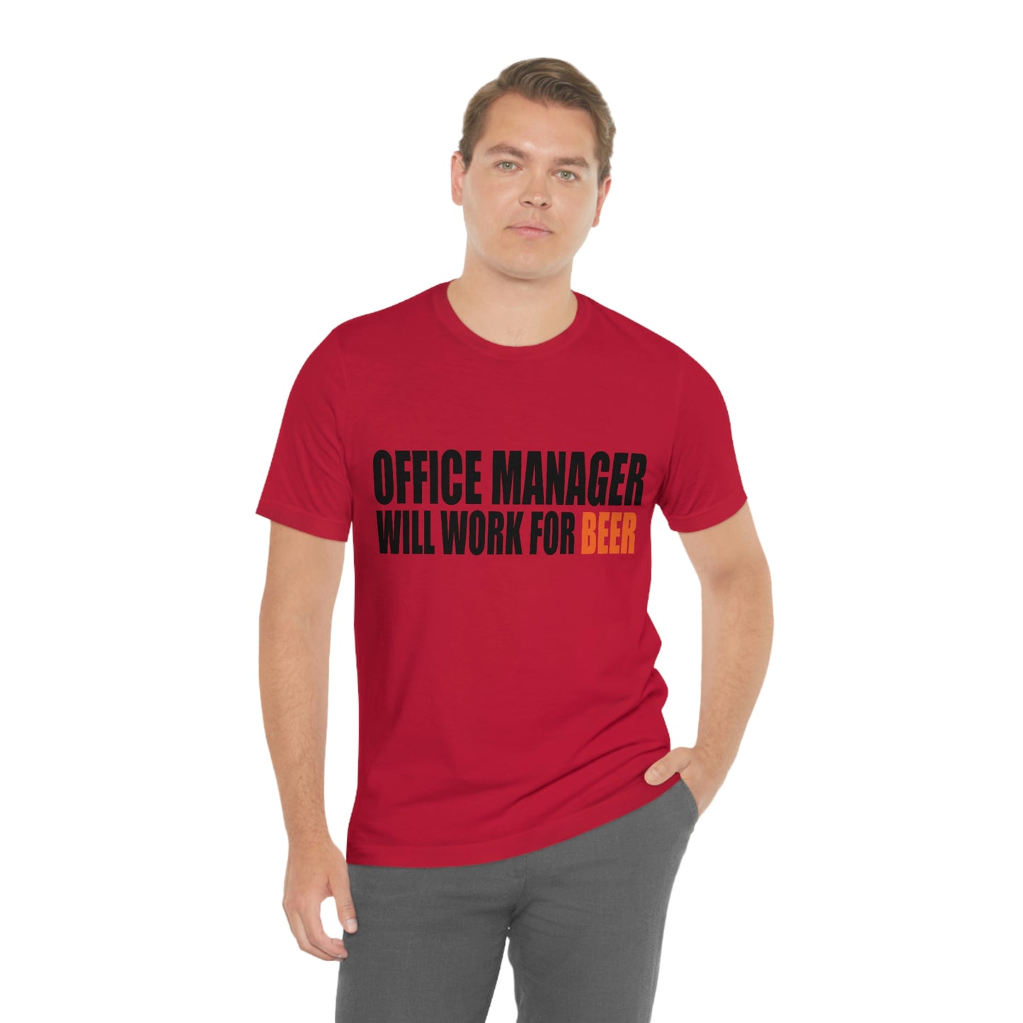 Office Manager Will Work for Beer - Unisex T-Shirt