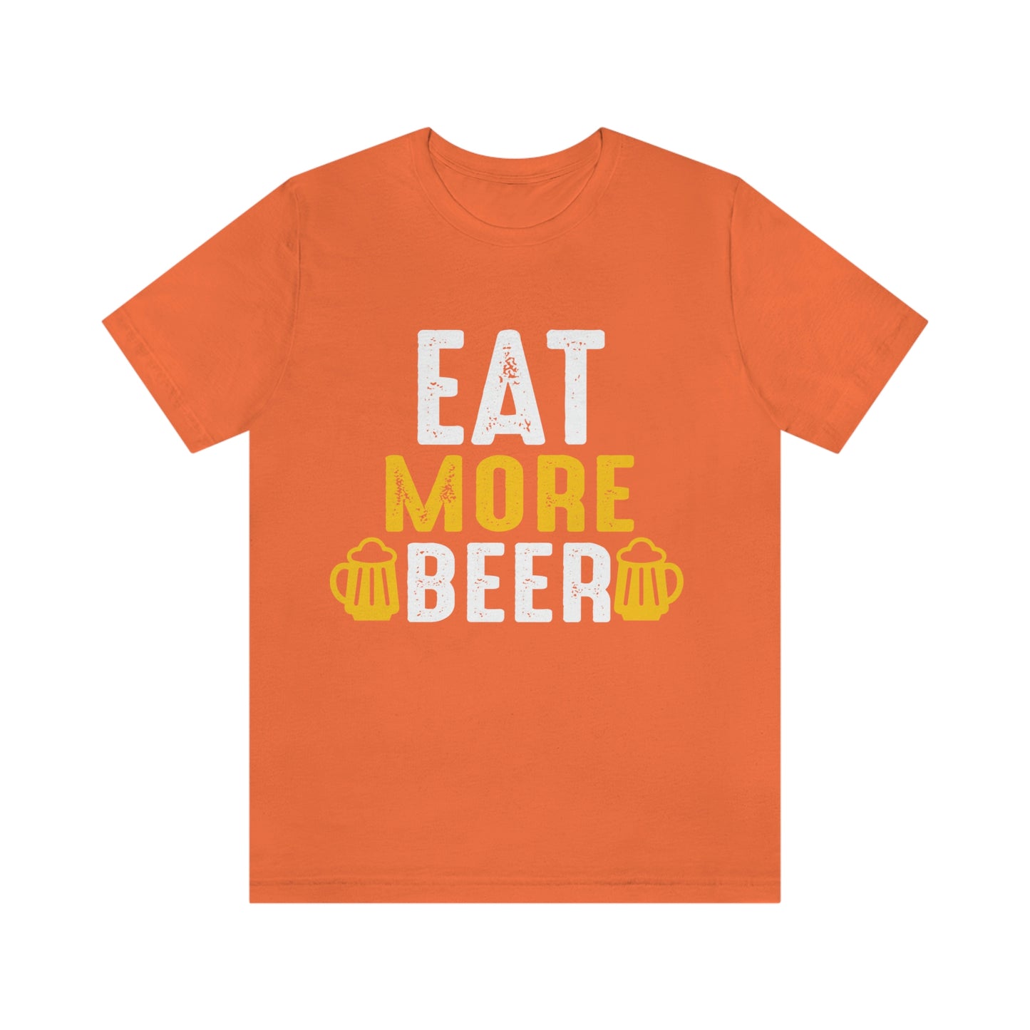Eat More Beer - Unisex T-Shirt