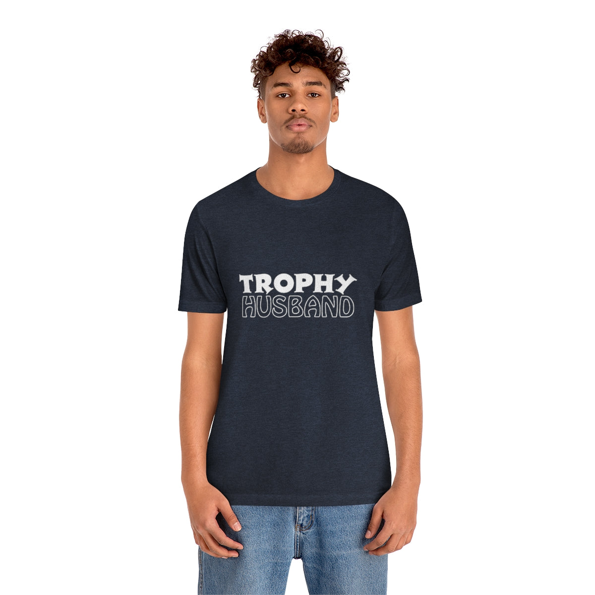Trophy Husband 2 - Unisex T-Shirt
