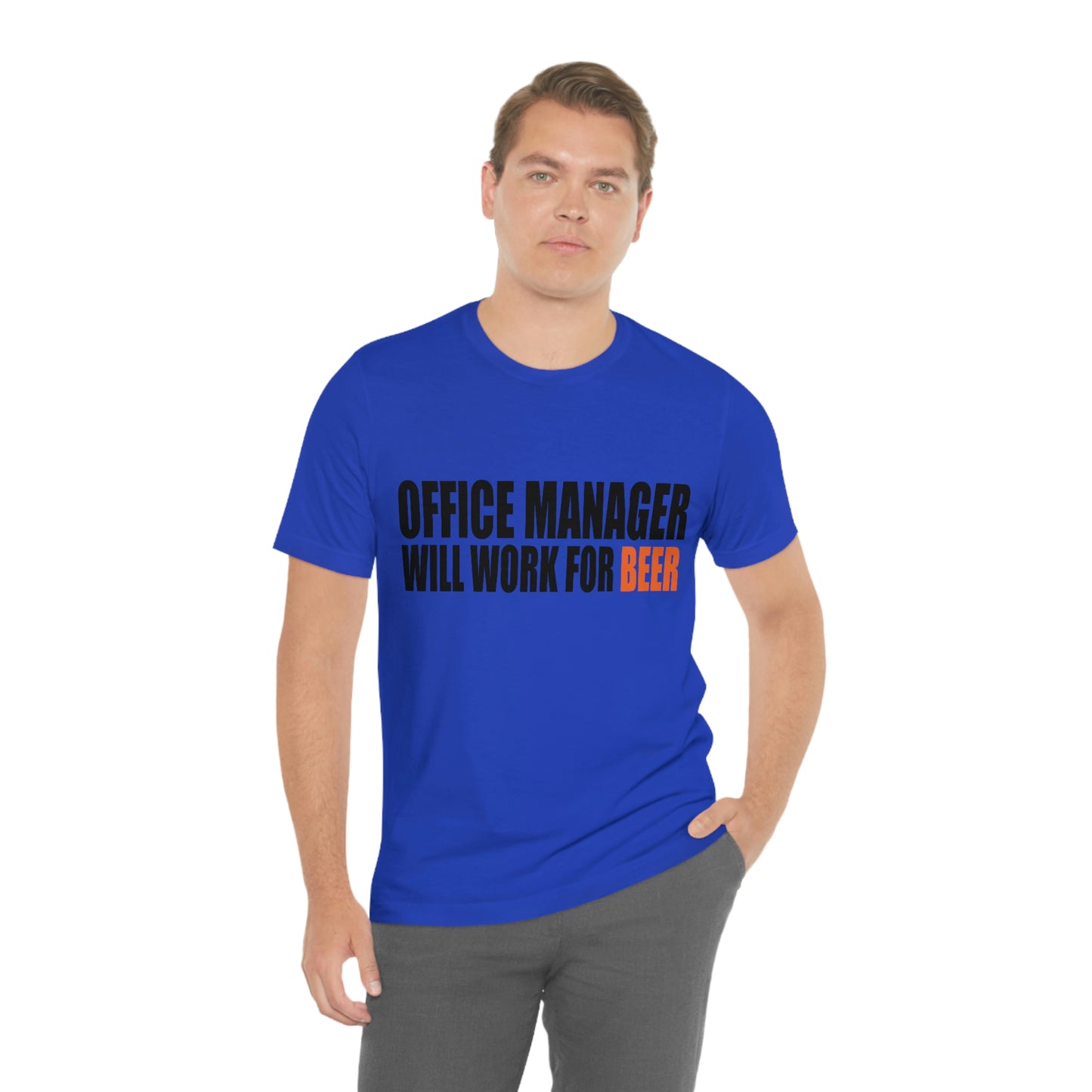 Office Manager Will Work for Beer - Unisex T-Shirt