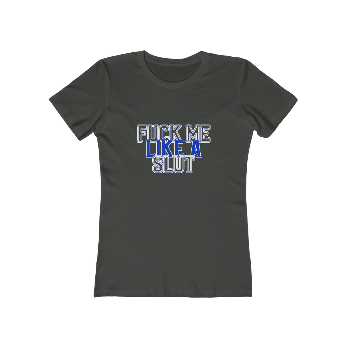 Fuck Me Like A Slut 2 - Women's T-shirt
