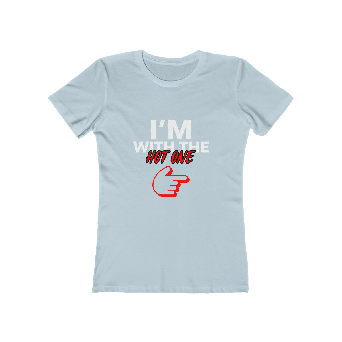 I'm With The Hot One - Women's T-shirt
