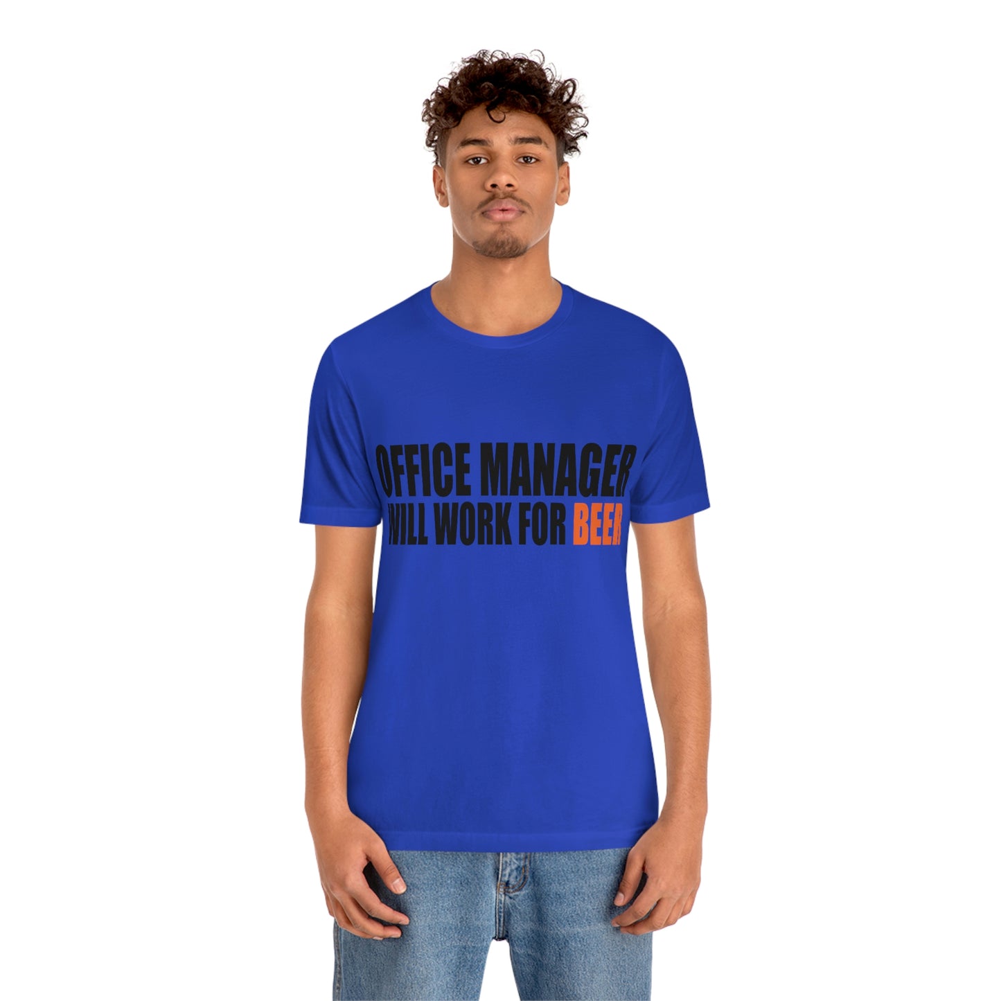 Office Manager Will Work for Beer - Unisex T-Shirt
