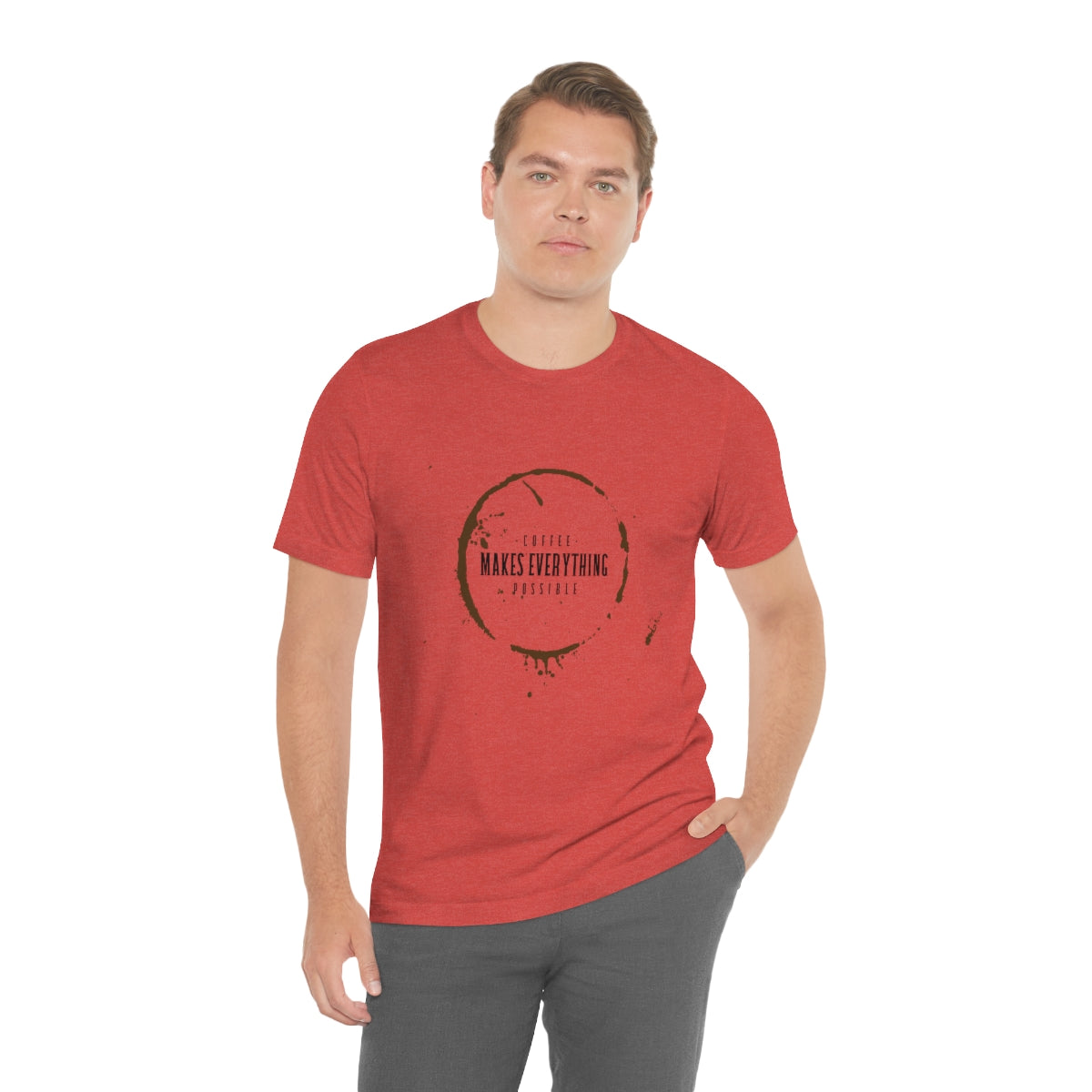 Coffee Makes Everything Possible - Unisex T-Shirt