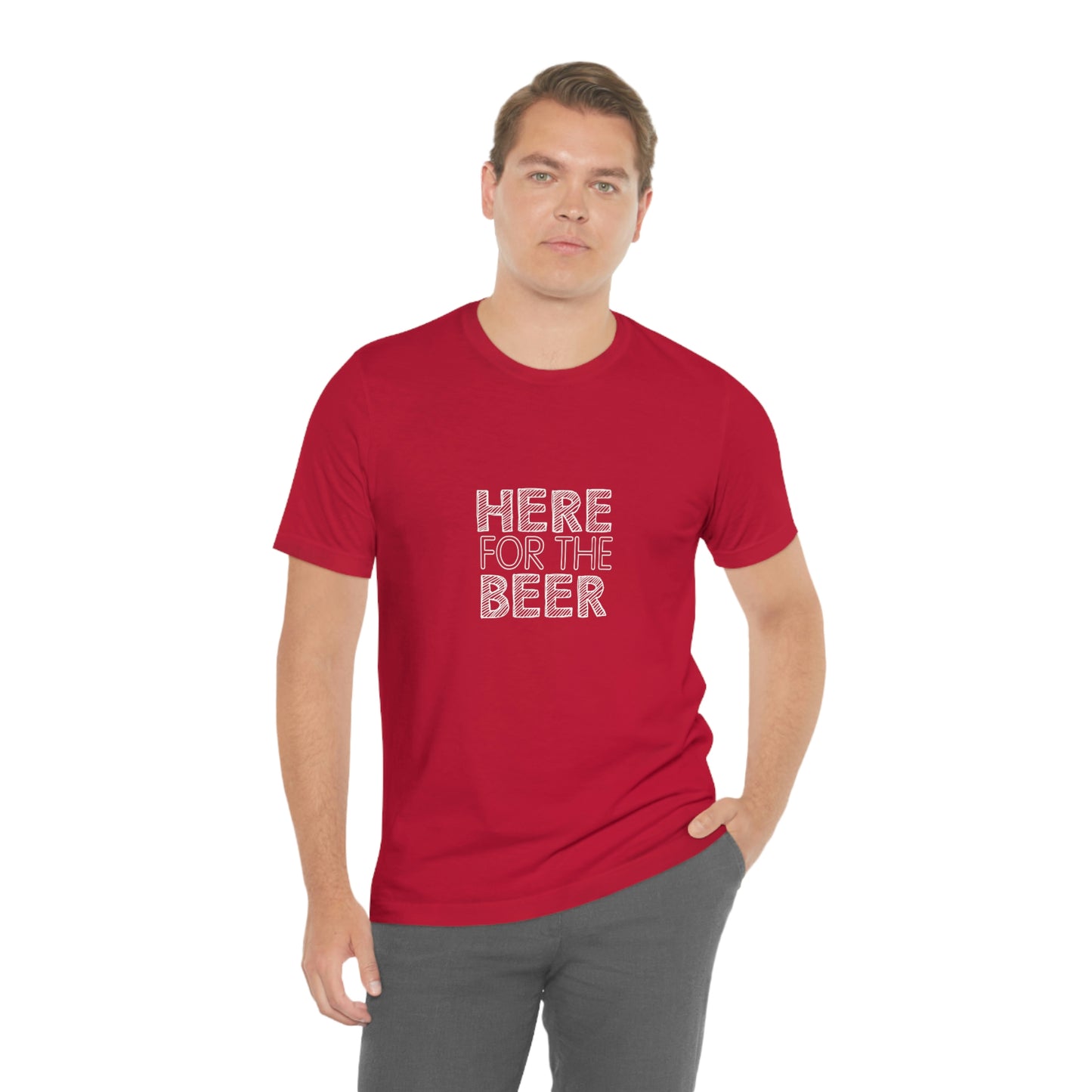 Here For The Beer - Unisex T-Shirt
