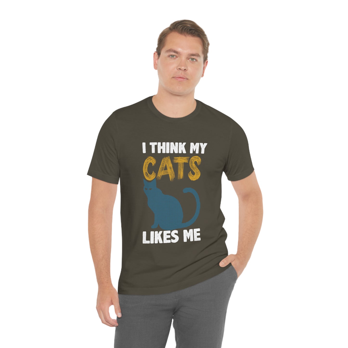 I Think My Cat Likes Me - Unisex T-Shirt