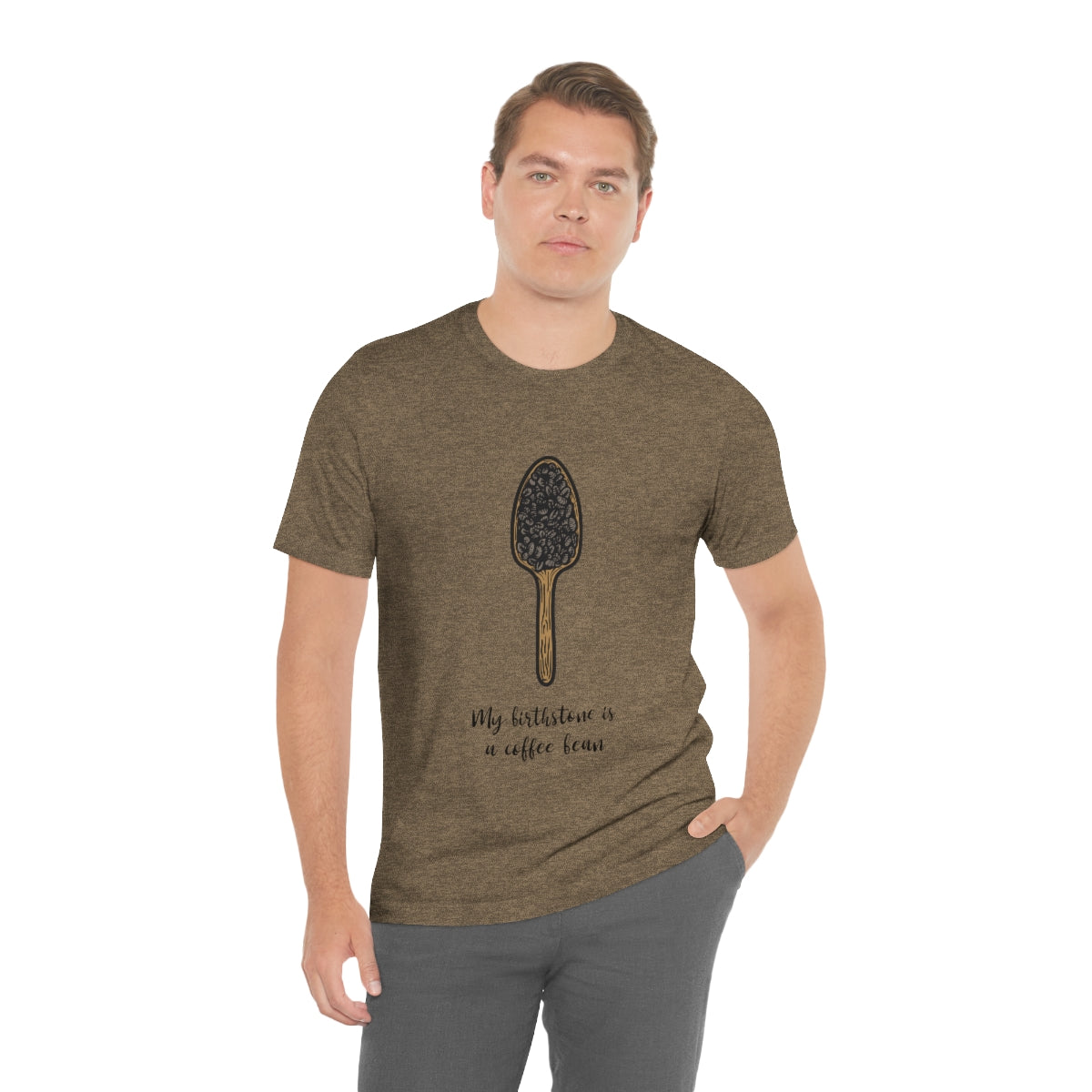 My Birthstone Is A Coffee Bean - Unisex T-Shirt