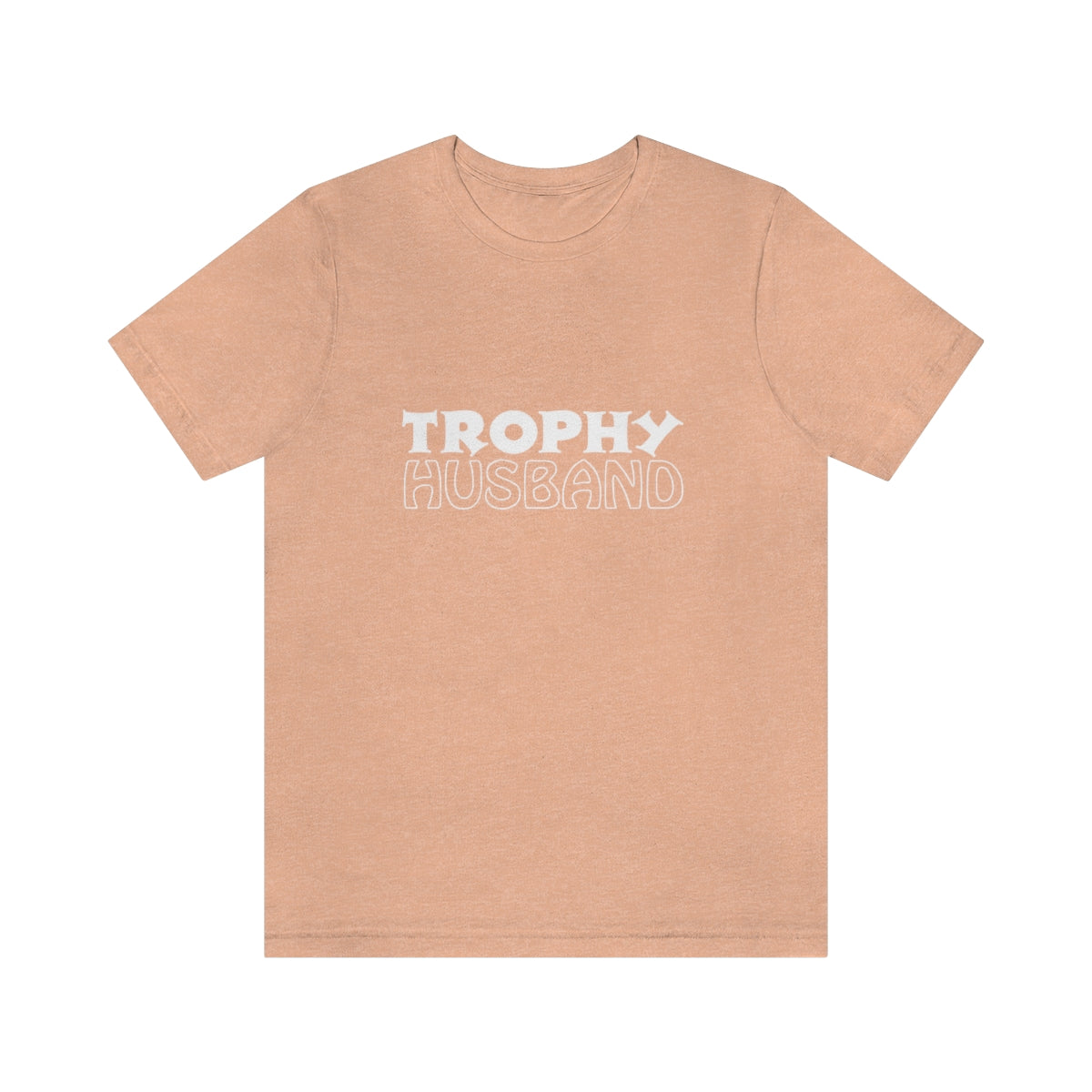 Trophy Husband 2 - Unisex T-Shirt