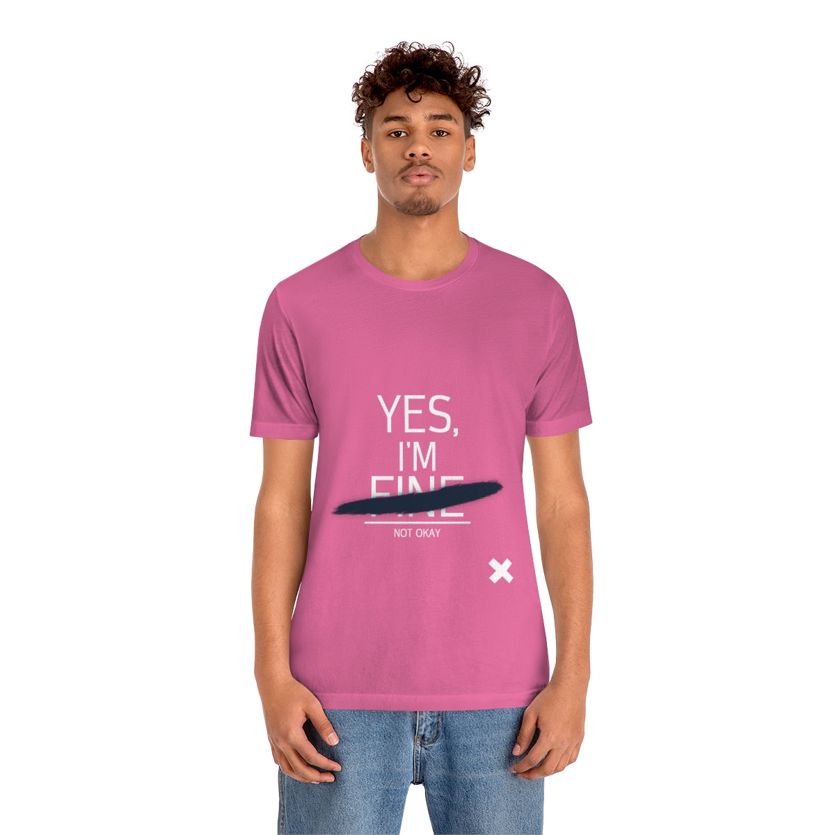 Yes, I'm Fine - Unisex T-Shirt