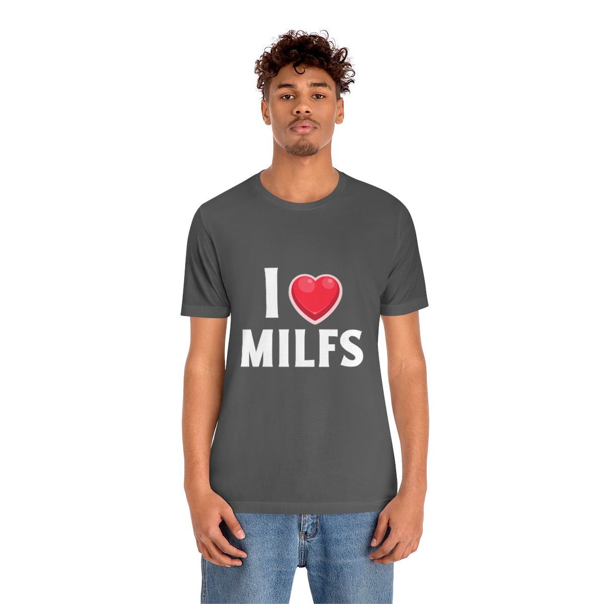 I Heart MILFs - Unisex T-Shirt