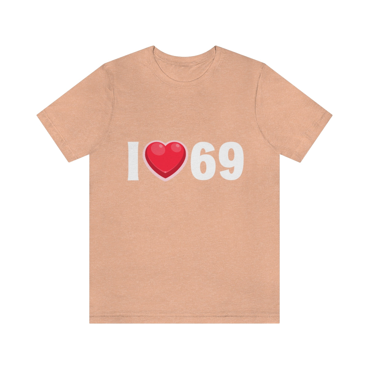 I Heart 69 2 - Unisex T-Shirt