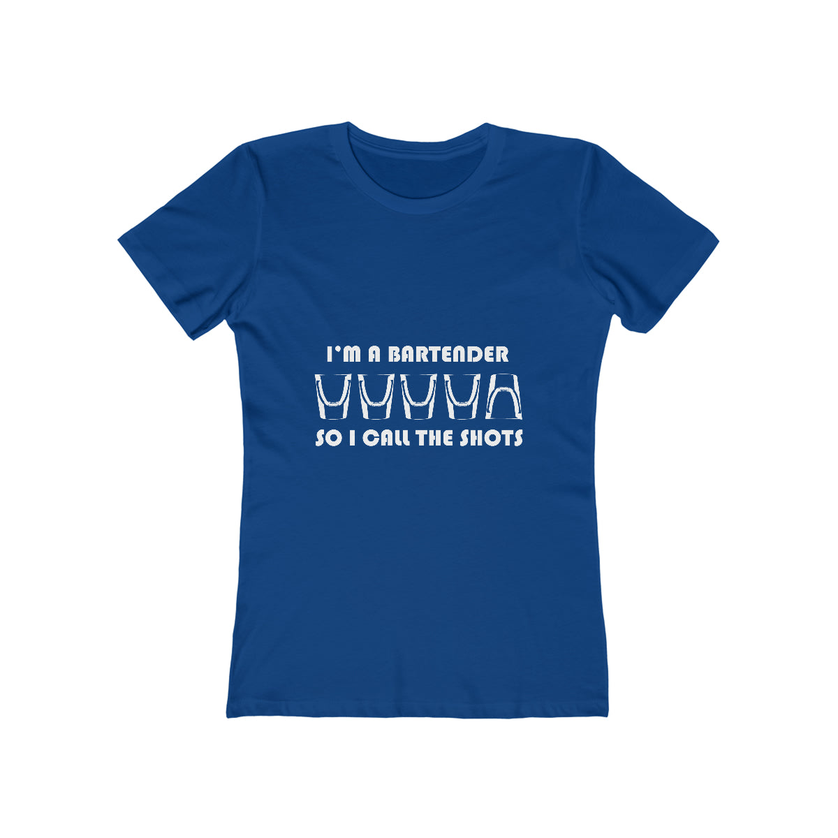 I'm a Bartender So I Call the Shots - Women's T-shirt