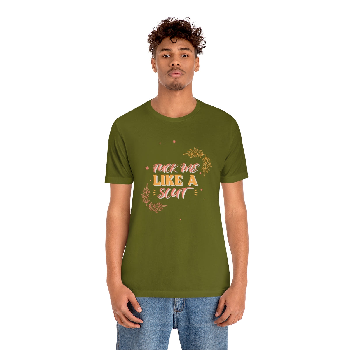 Fuck Me Like A Slut - Unisex T-Shirt